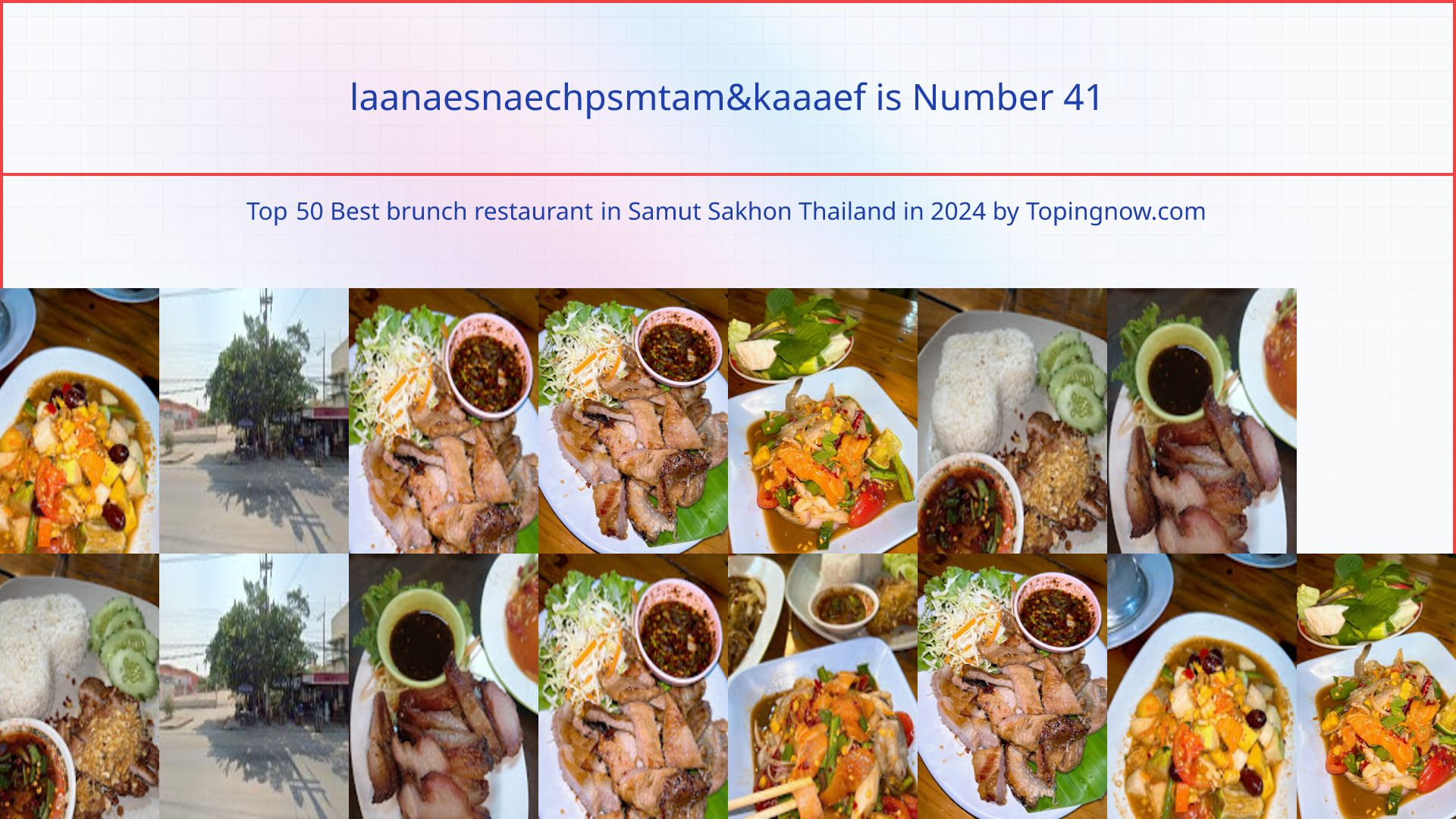 laanaesnaechpsmtam&kaaaef: Top 50 Best brunch restaurant in Samut Sakhon Thailand in 2024