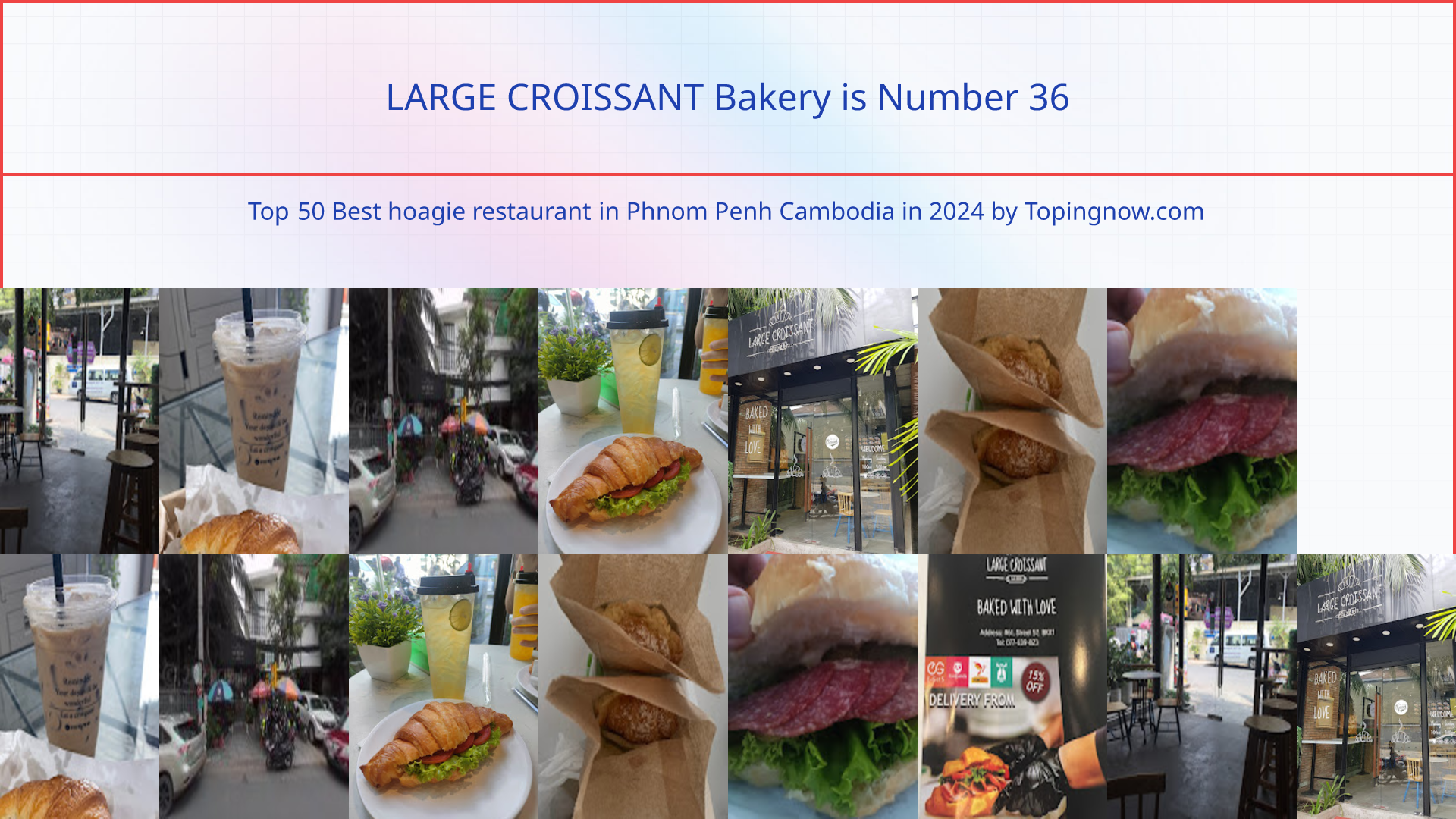 LARGE CROISSANT Bakery: Top 50 Best hoagie restaurant in Phnom Penh Cambodia in 2024
