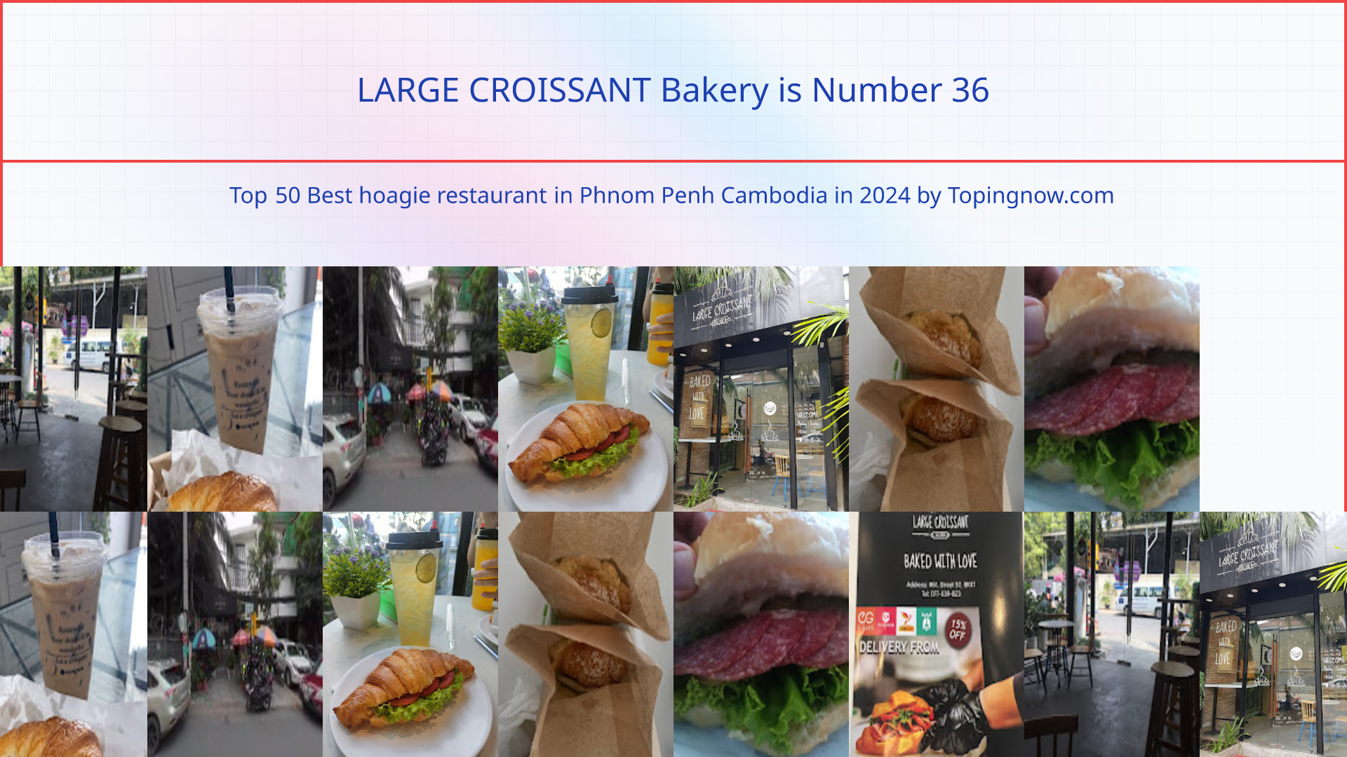 LARGE CROISSANT Bakery: Top 50 Best hoagie restaurant in Phnom Penh Cambodia in 2025