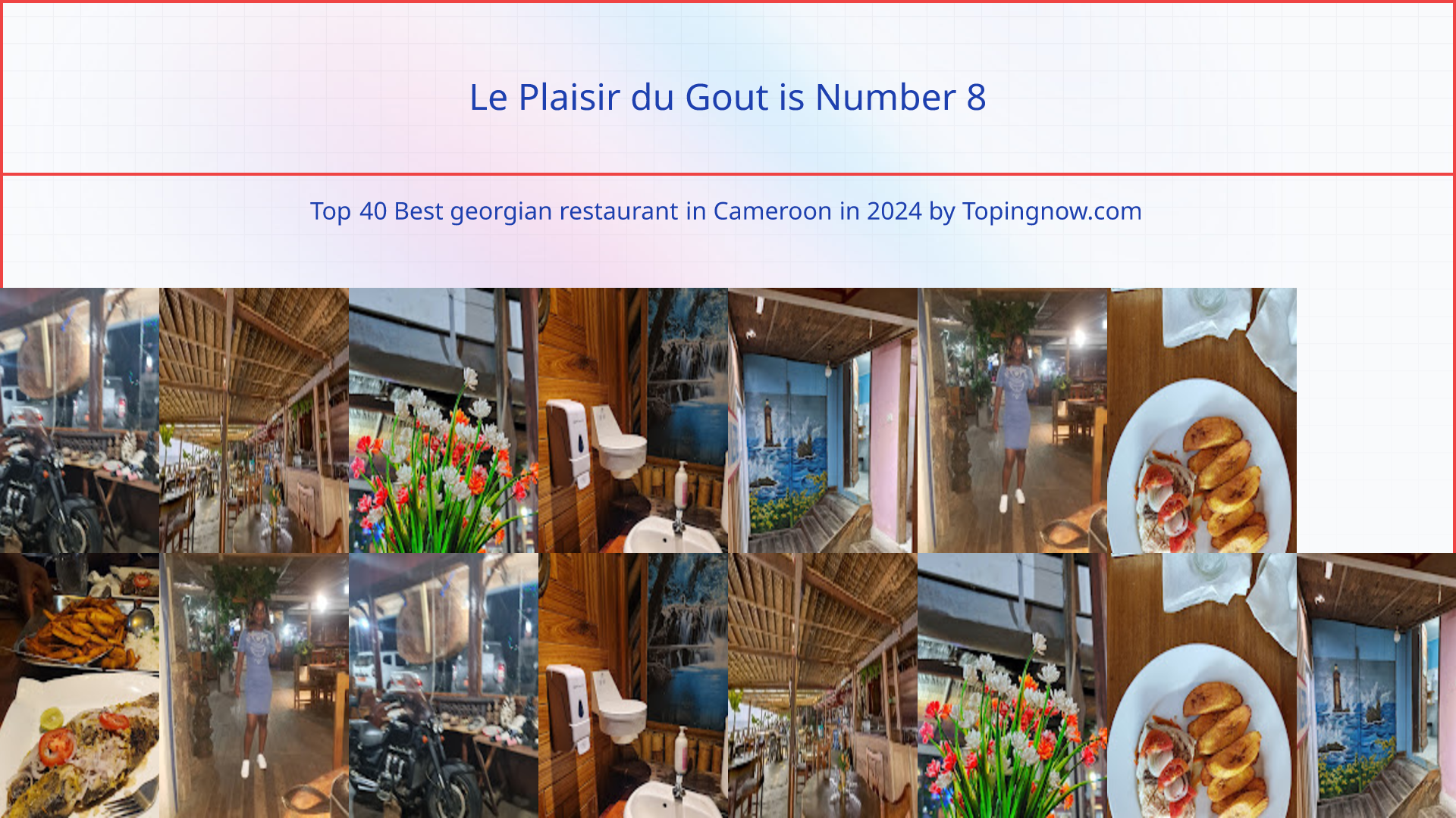 Le Plaisir du Gout: Top 40 Best georgian restaurant in Cameroon in 2024