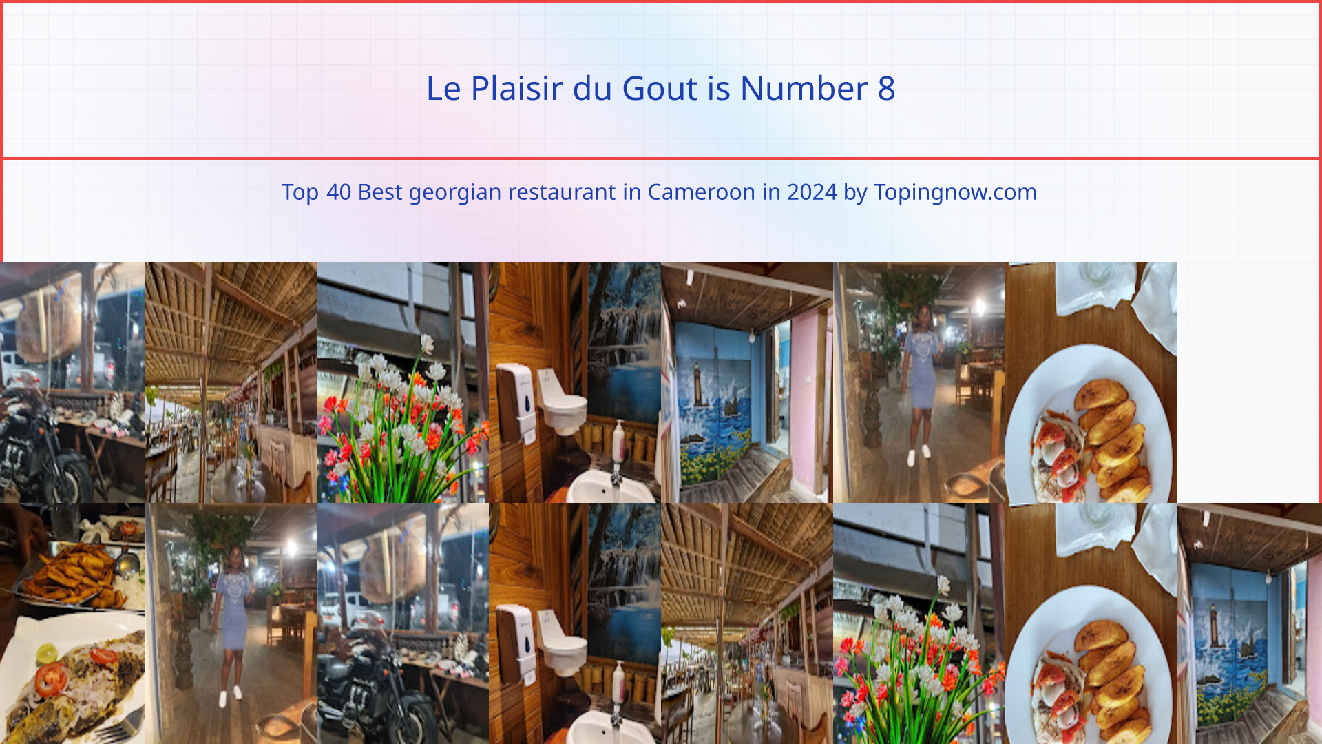 Le Plaisir du Gout: Top 40 Best georgian restaurant in Cameroon in 2025