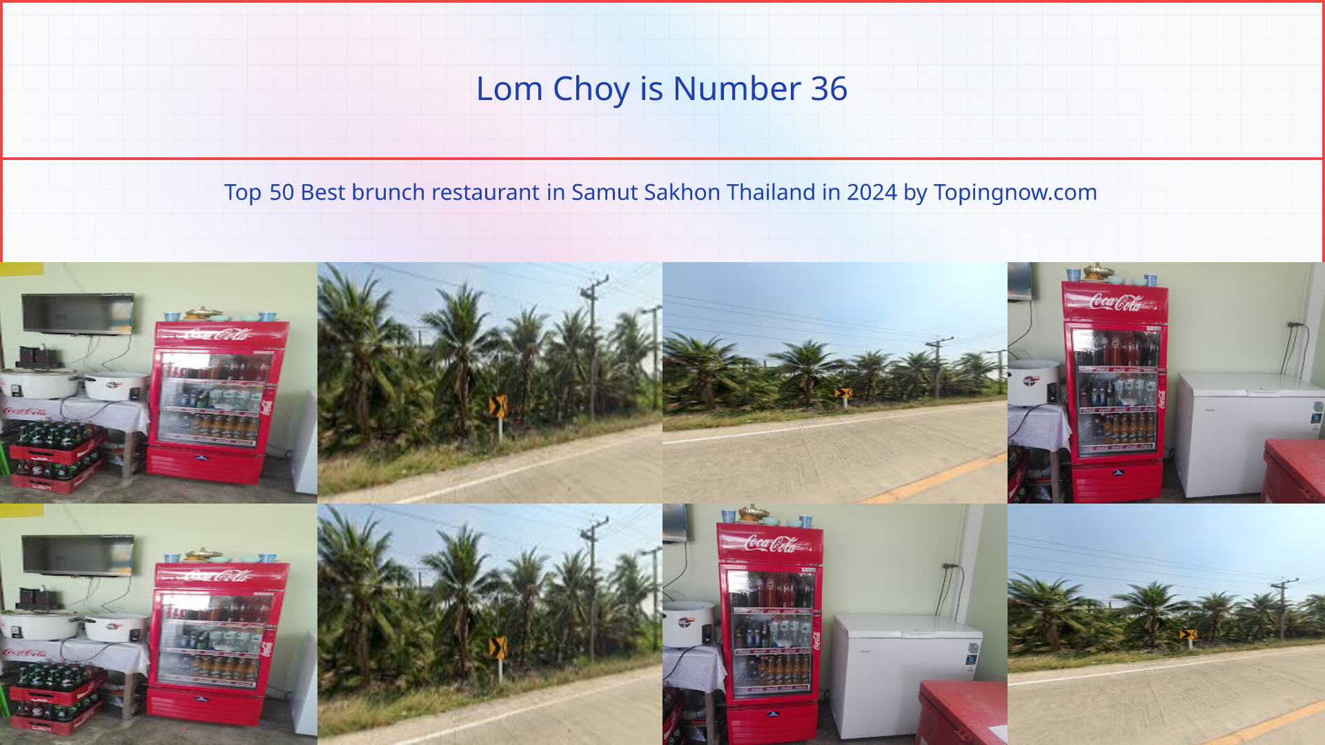 Lom Choy: Top 50 Best brunch restaurant in Samut Sakhon Thailand in 2024