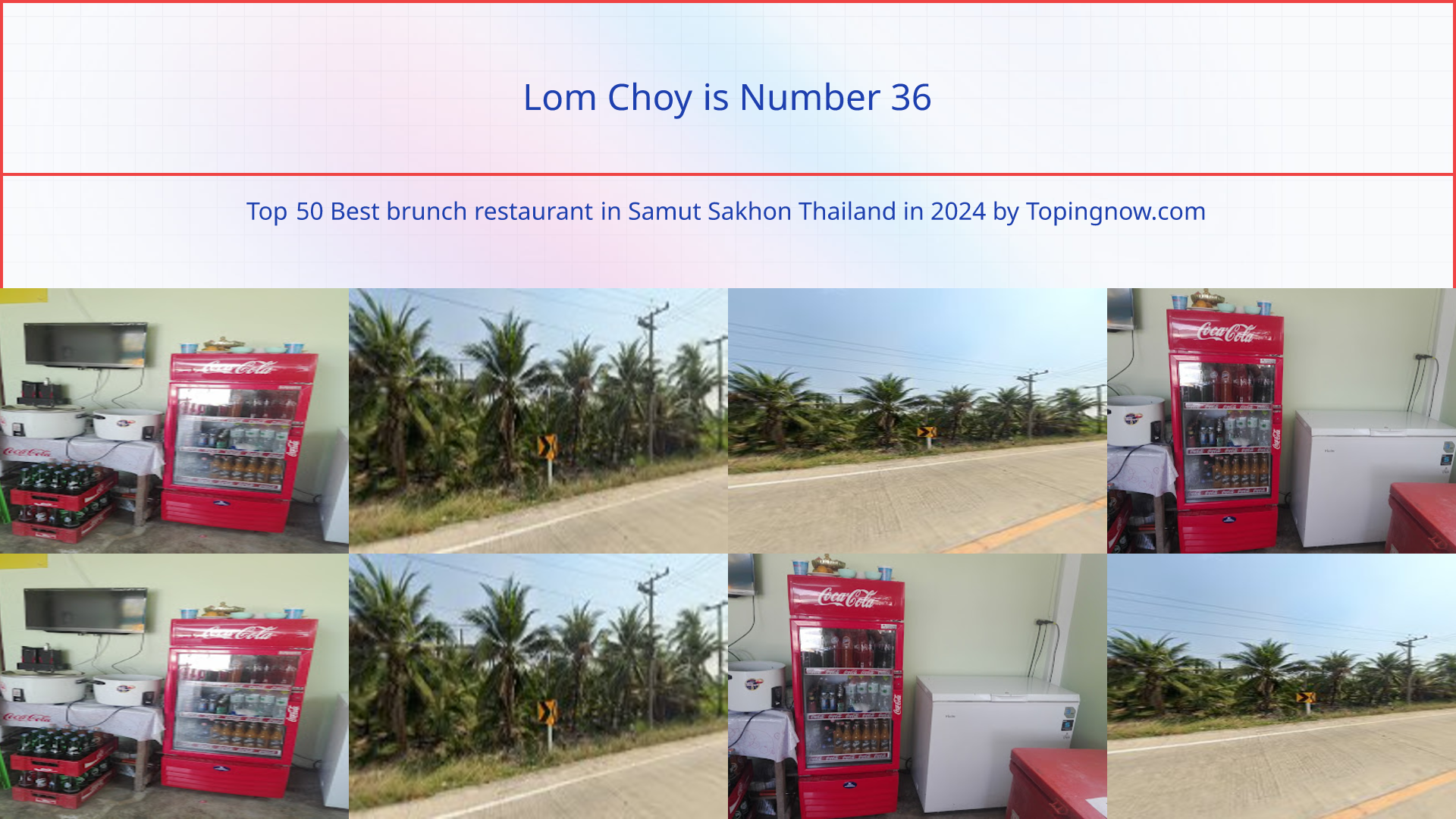 Lom Choy: Top 50 Best brunch restaurant in Samut Sakhon Thailand in 2025