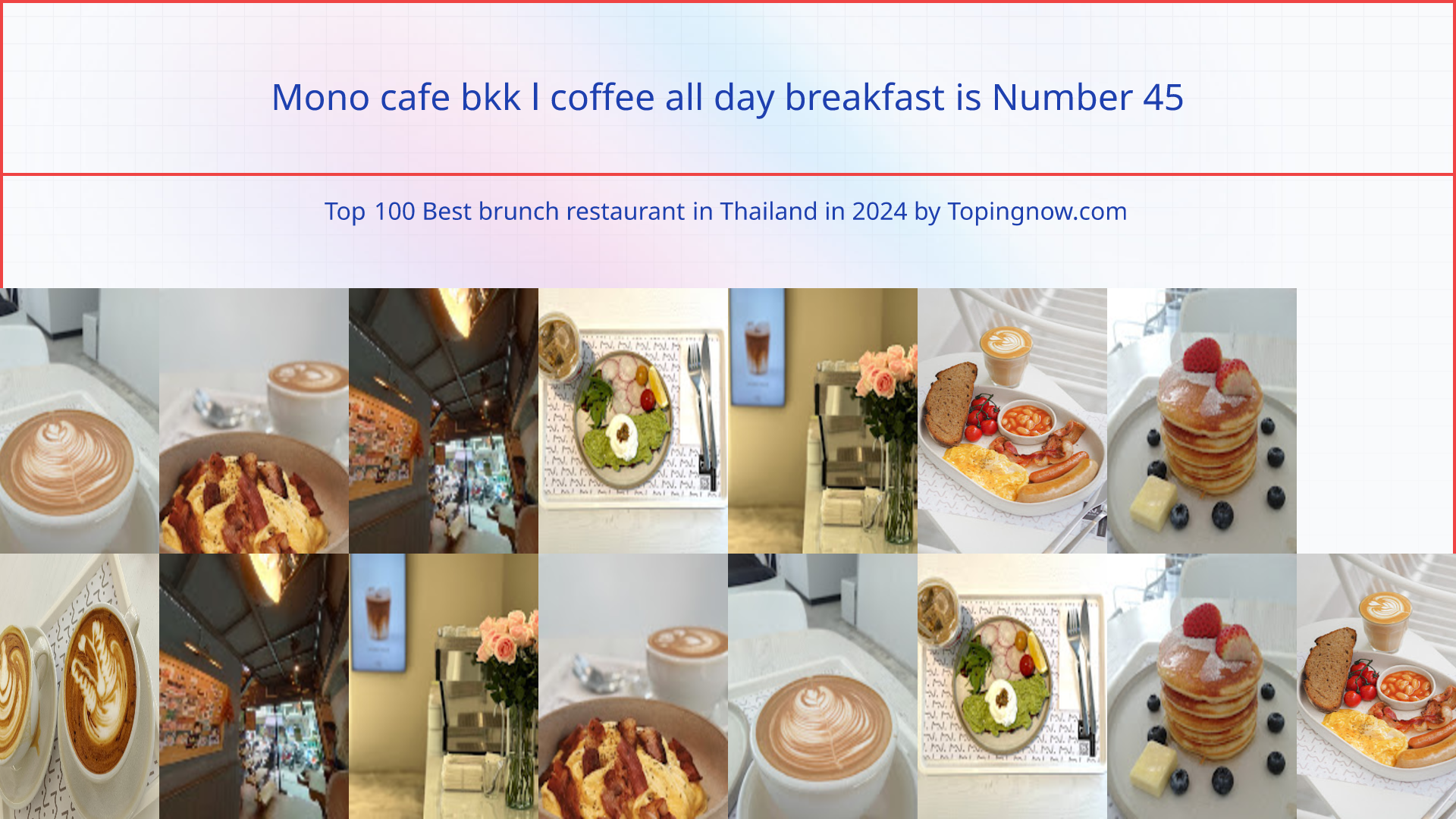 Mono cafe bkk l coffee all day breakfast: Top 100 Best brunch restaurant in Thailand in 2024