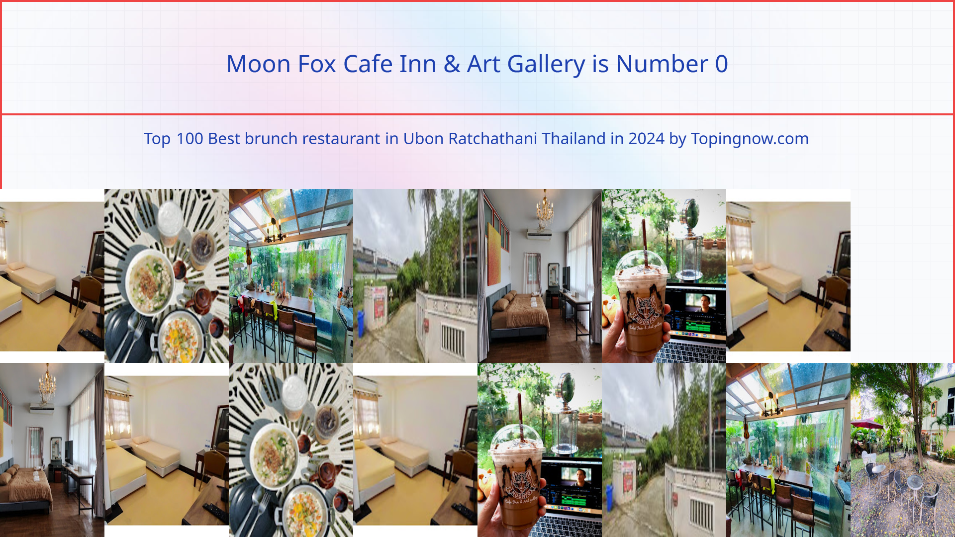 Moon Fox Cafe Inn & Art Gallery: Top 100 Best brunch restaurant in Ubon Ratchathani Thailand in 2024