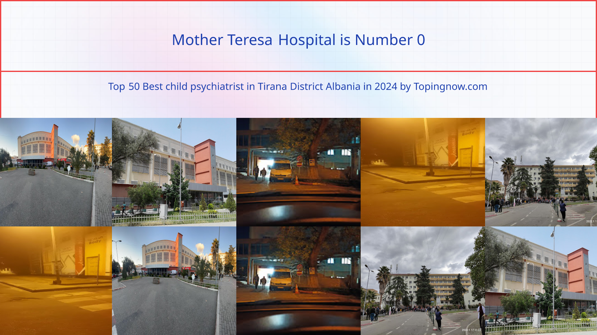 Mother Teresa Hospital: Top 50 Best child psychiatrist in Tirana District Albania in 2024