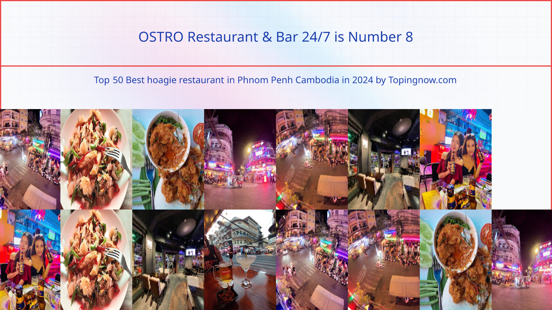 OSTRO Restaurant & Bar 24/7: Top 50 Best hoagie restaurant in Phnom Penh Cambodia in 2024