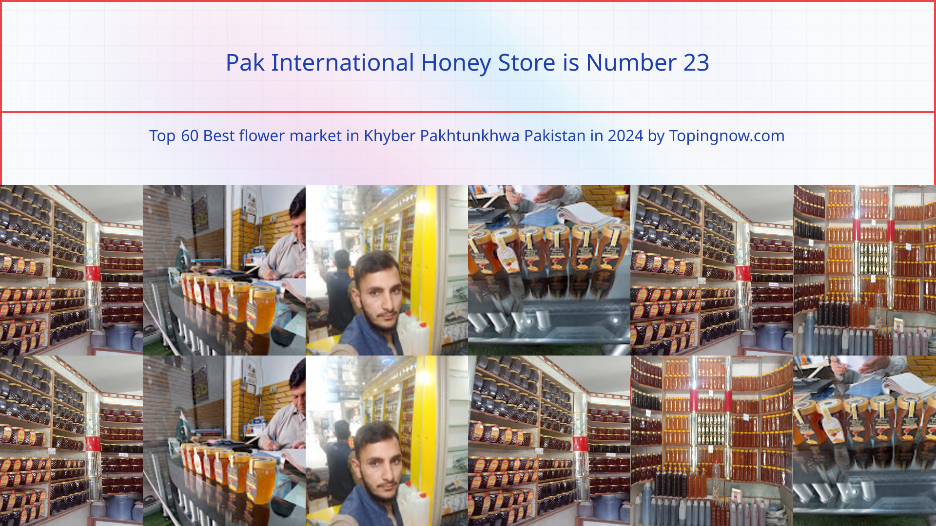 Pak International Honey Store: Top 60 Best flower market in Khyber Pakhtunkhwa Pakistan in 2024