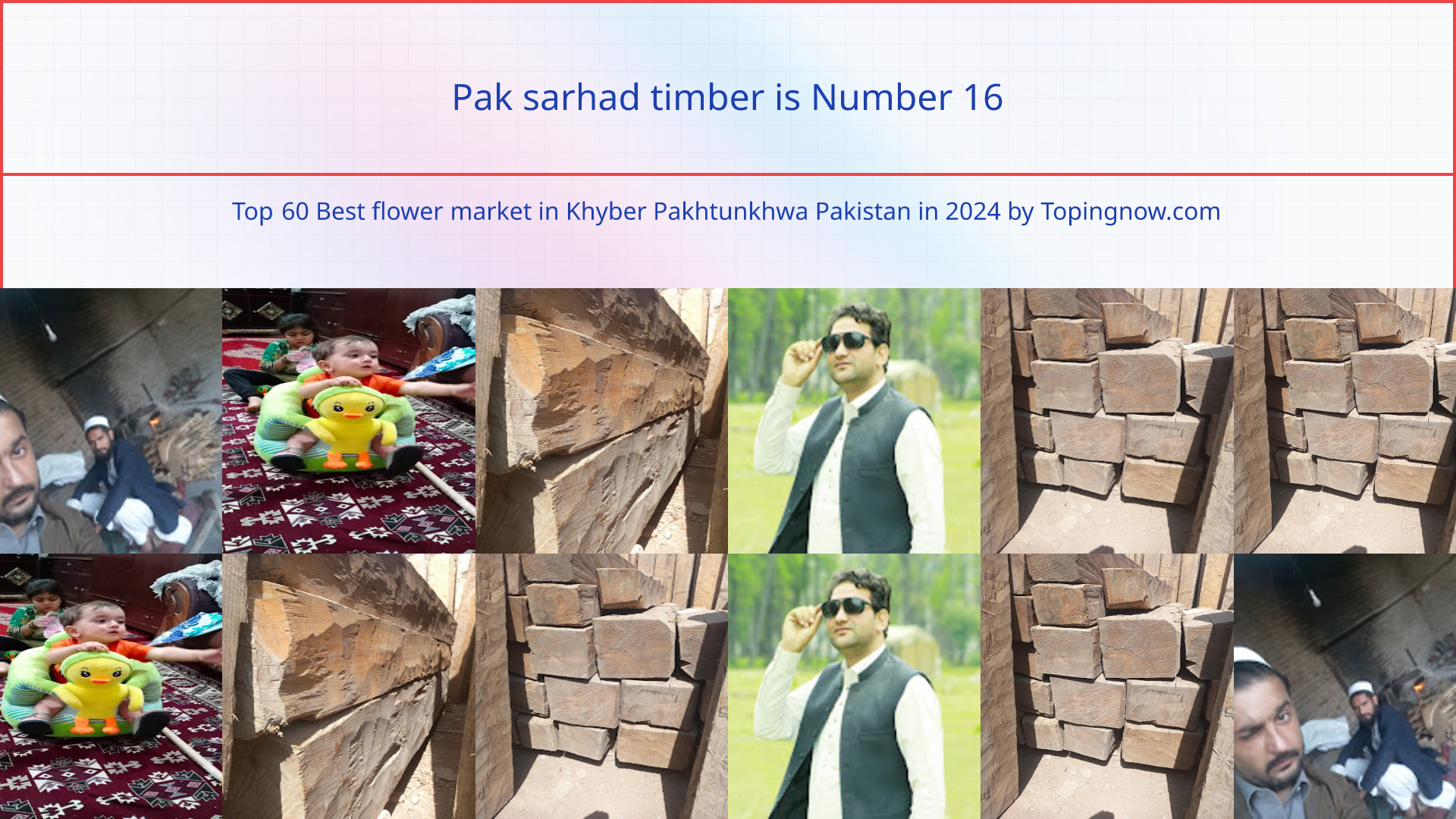 Pak sarhad timber: Top 60 Best flower market in Khyber Pakhtunkhwa Pakistan in 2024