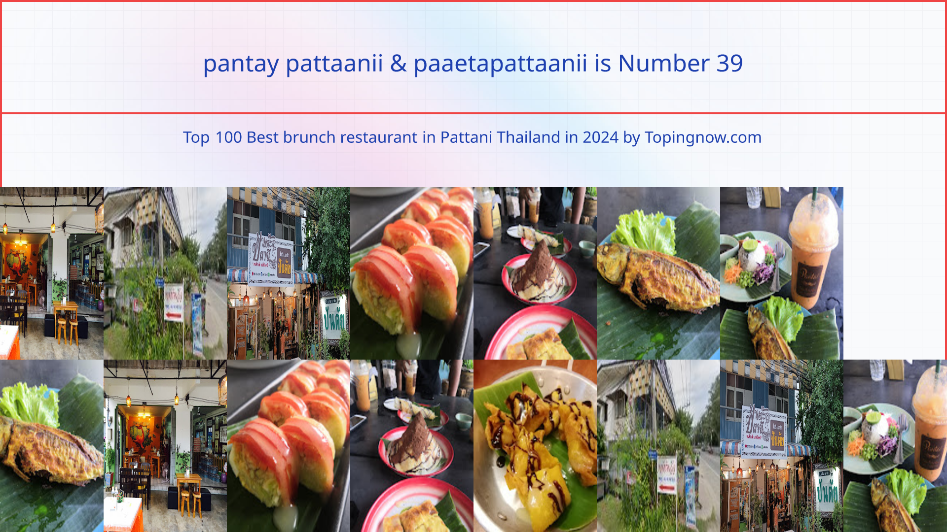pantay pattaanii & paaetapattaanii: Top 100 Best brunch restaurant in Pattani Thailand in 2024