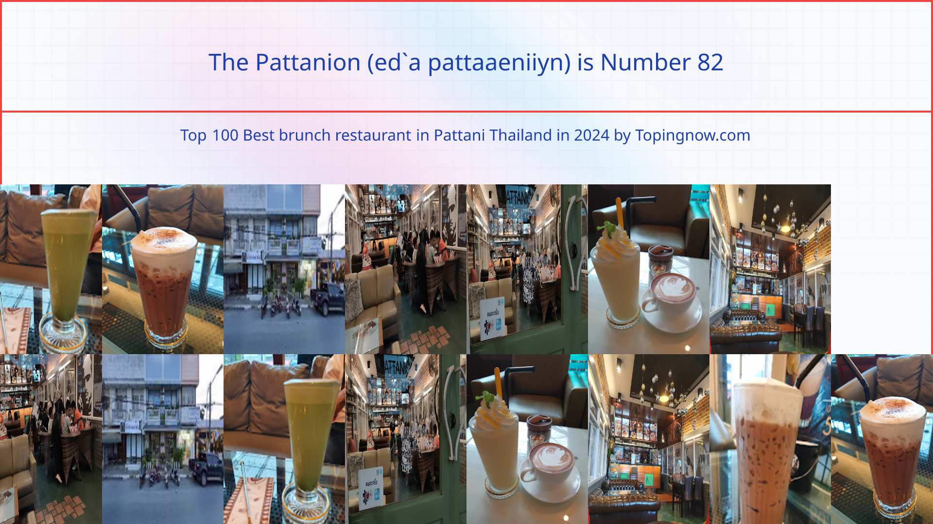 The Pattanion (ed`a pattaaeniiyn): Top 100 Best brunch restaurant in Pattani Thailand in 2024