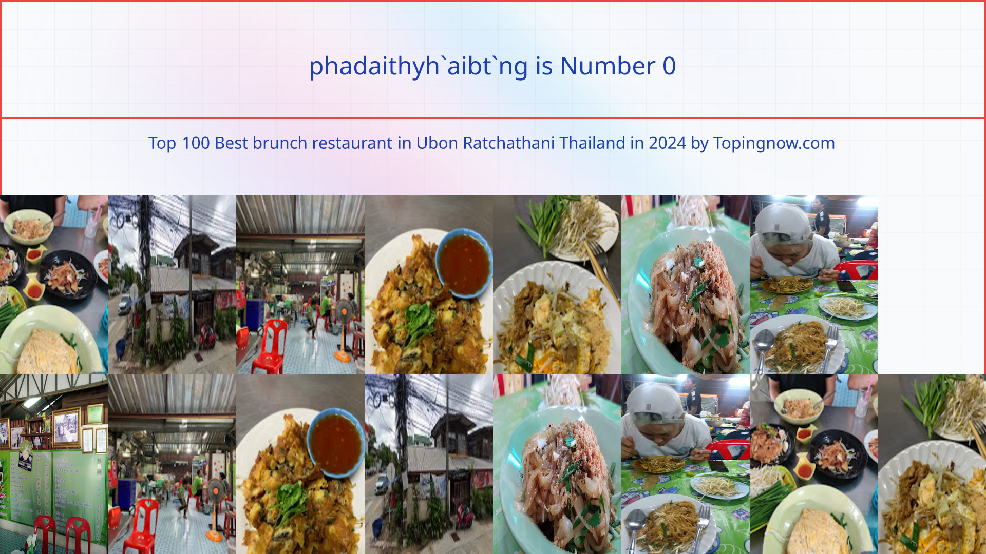phadaithyh`aibt`ng: Top 100 Best brunch restaurant in Ubon Ratchathani Thailand in 2024