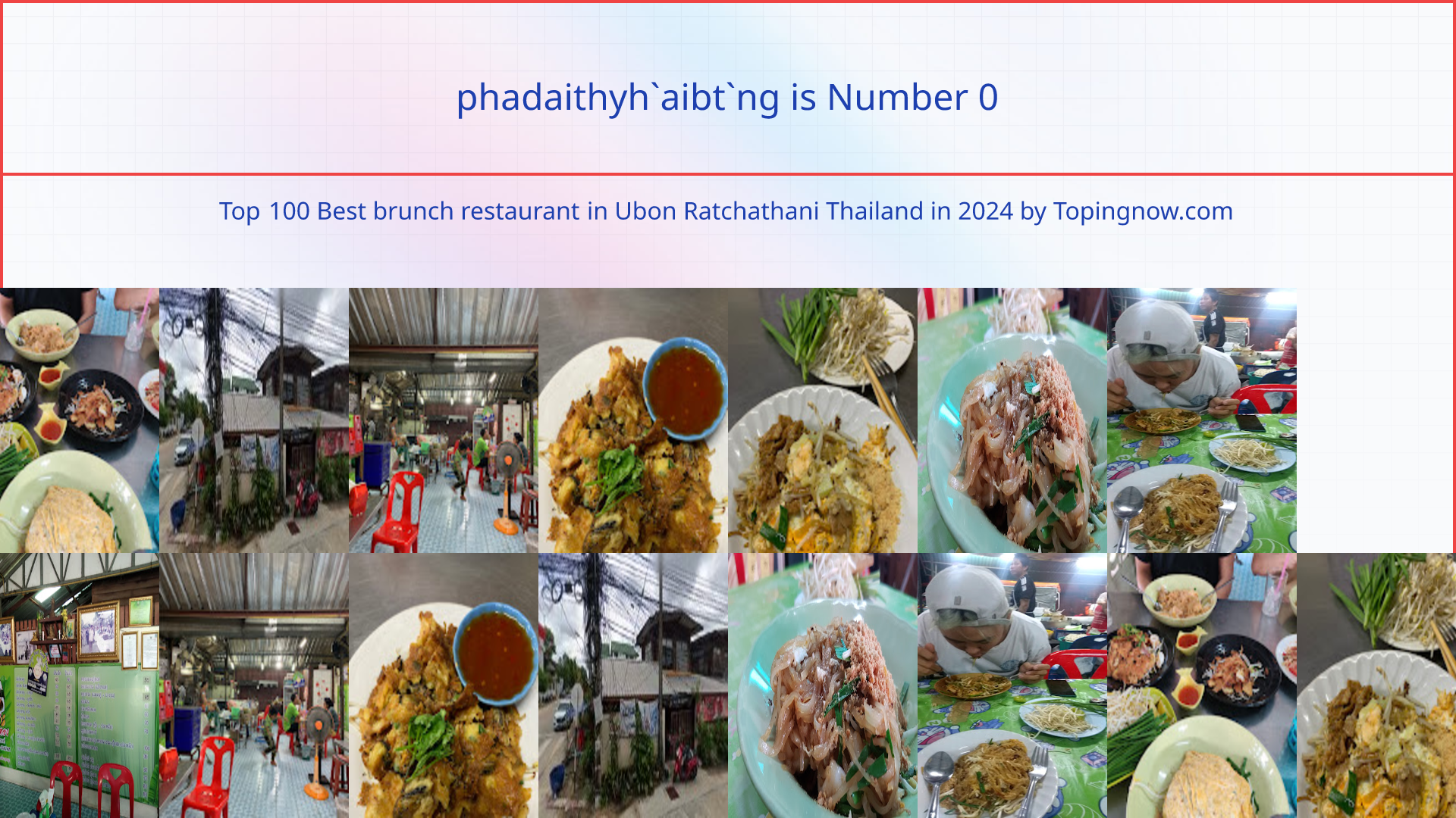 phadaithyh`aibt`ng: Top 100 Best brunch restaurant in Ubon Ratchathani Thailand in 2025