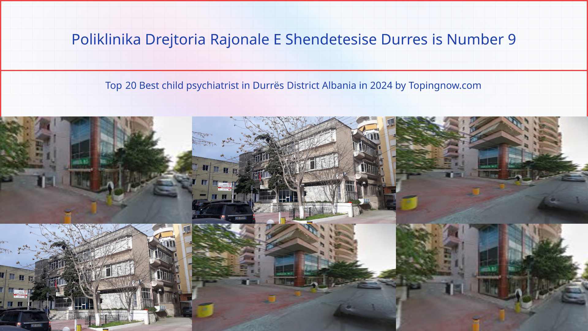 Poliklinika Drejtoria Rajonale E Shendetesise Durres: Top 20 Best child psychiatrist in Durrës District Albania in 2024