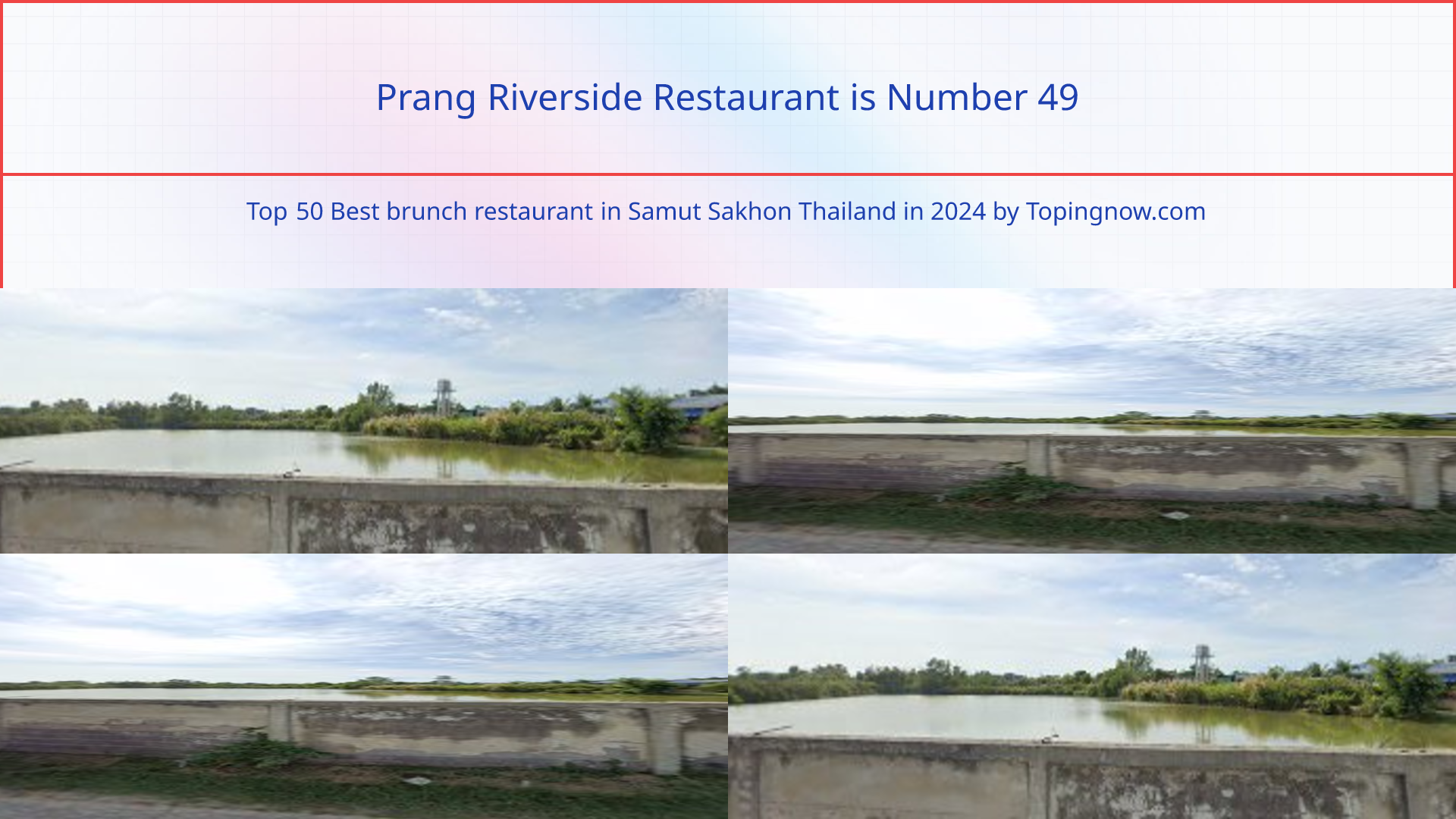 Prang Riverside Restaurant: Top 50 Best brunch restaurant in Samut Sakhon Thailand in 2024