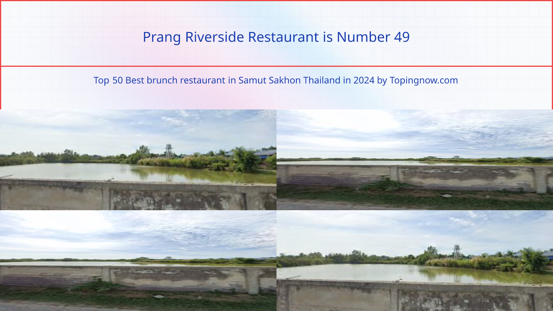 Prang Riverside Restaurant: Top 50 Best brunch restaurant in Samut Sakhon Thailand in 2025