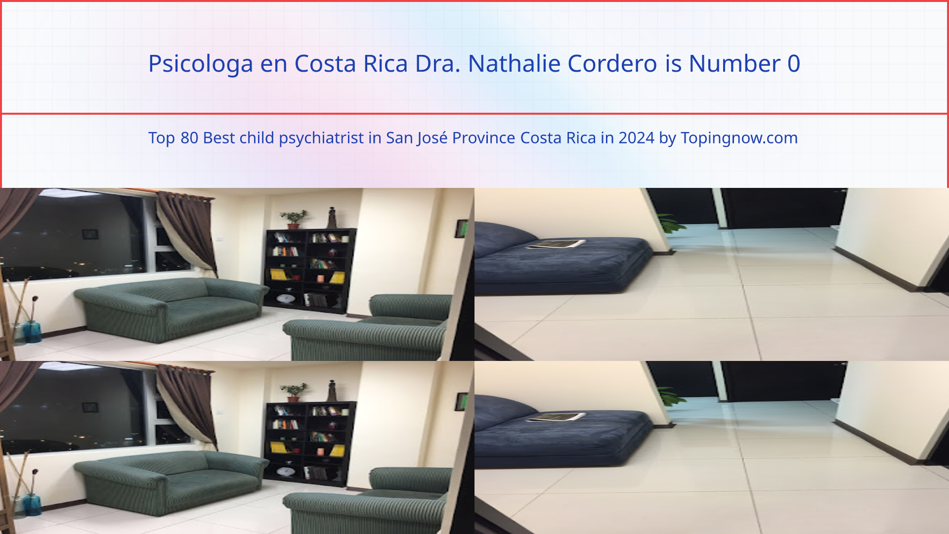 Psicologa en Costa Rica Dra. Nathalie Cordero: Top 80 Best child psychiatrist in San José Province Costa Rica in 2024