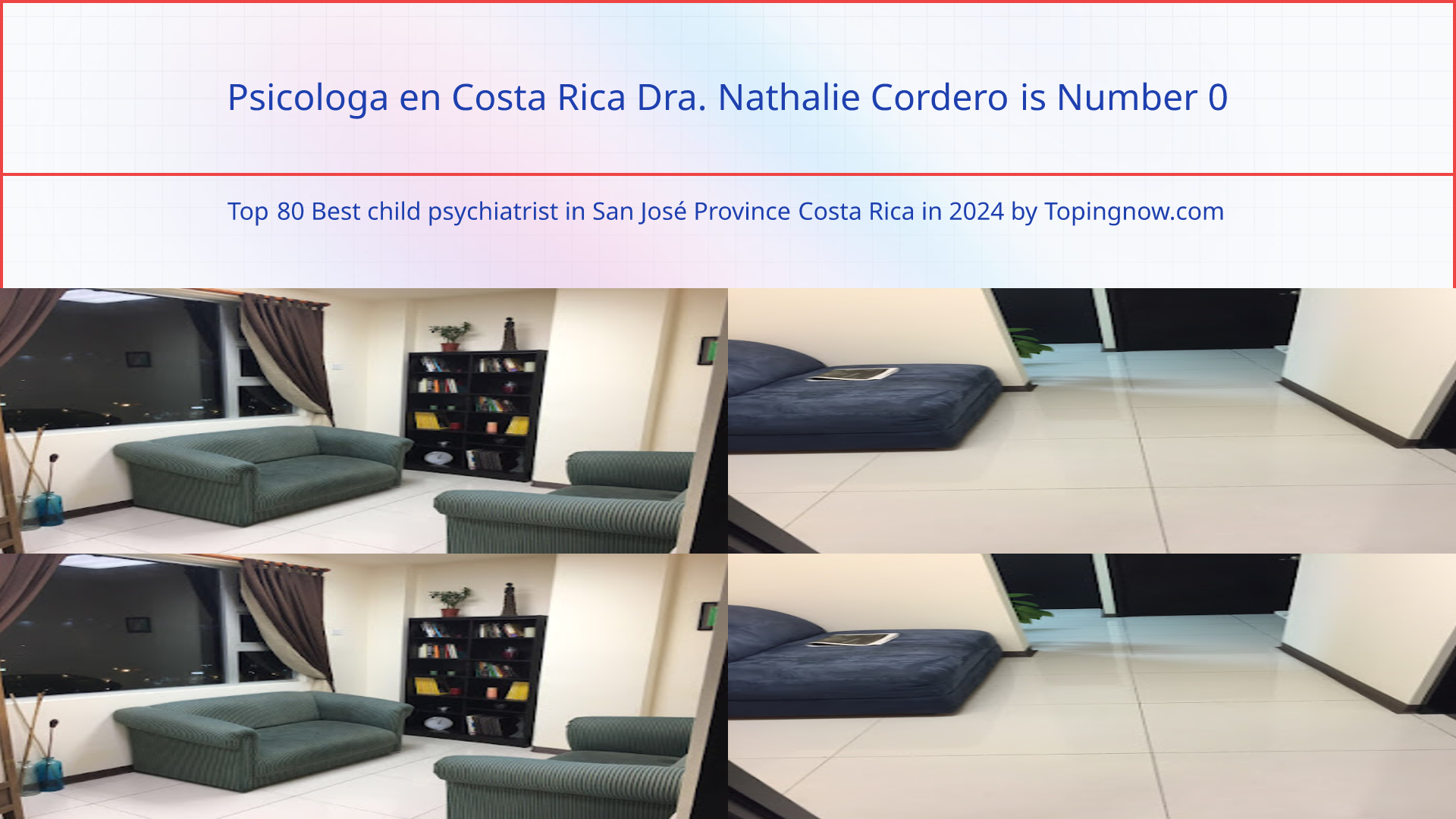 Psicologa en Costa Rica Dra. Nathalie Cordero: Top 80 Best child psychiatrist in San José Province Costa Rica in 2025