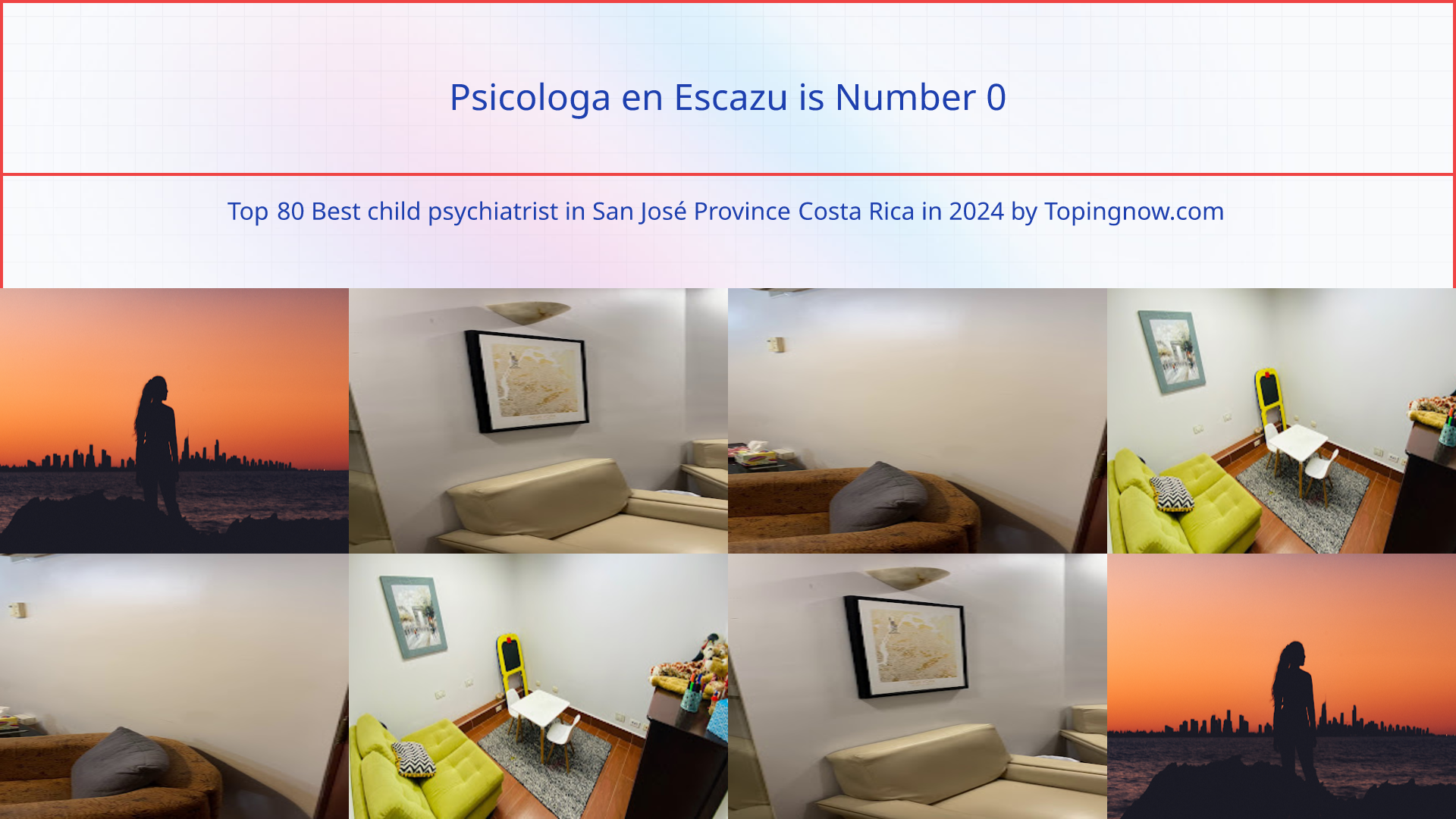 Psicologa en Escazu: Top 80 Best child psychiatrist in San José Province Costa Rica in 2025