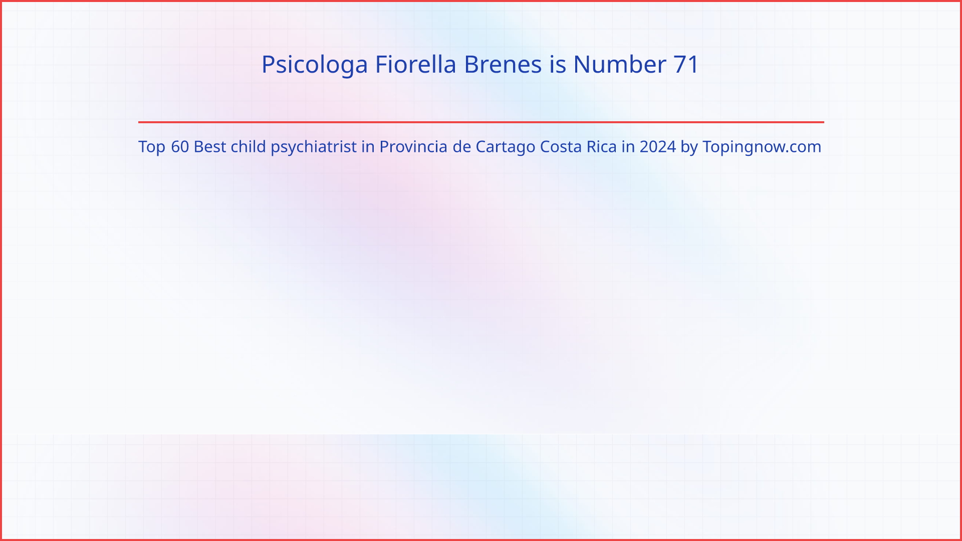 Psicologa Fiorella Brenes: Top 60 Best child psychiatrist in Provincia de Cartago Costa Rica in 2025