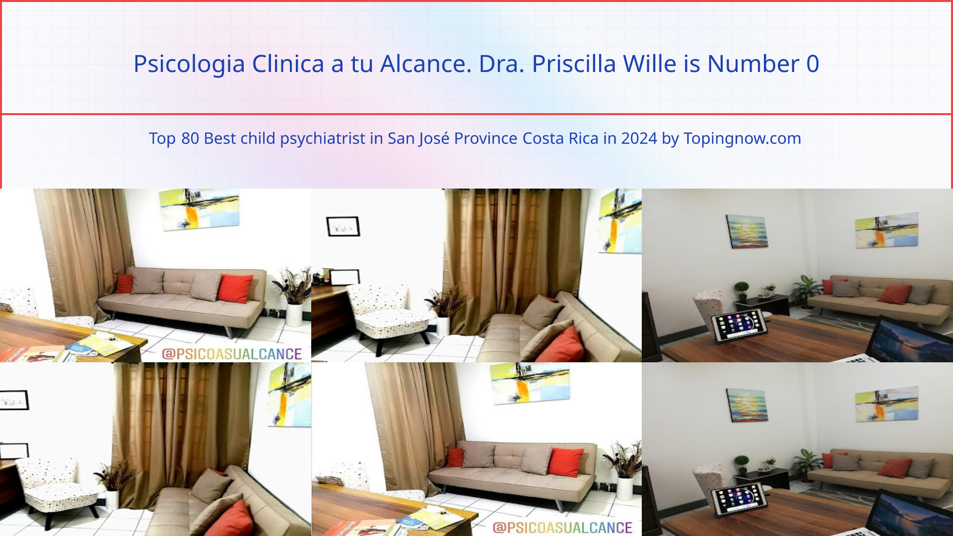 Psicologia Clinica a tu Alcance. Dra. Priscilla Wille: Top 80 Best child psychiatrist in San José Province Costa Rica in 2024