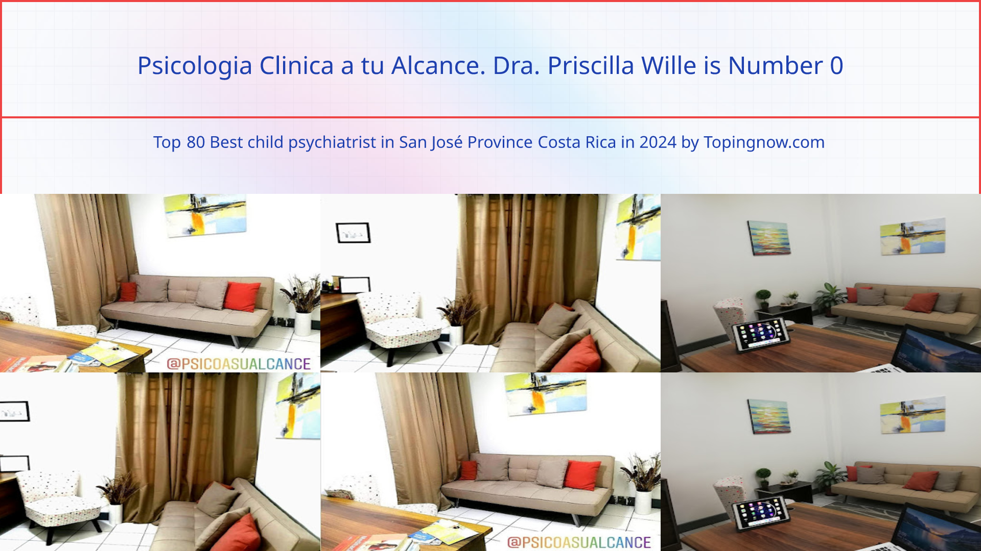 Psicologia Clinica a tu Alcance. Dra. Priscilla Wille: Top 80 Best child psychiatrist in San José Province Costa Rica in 2025