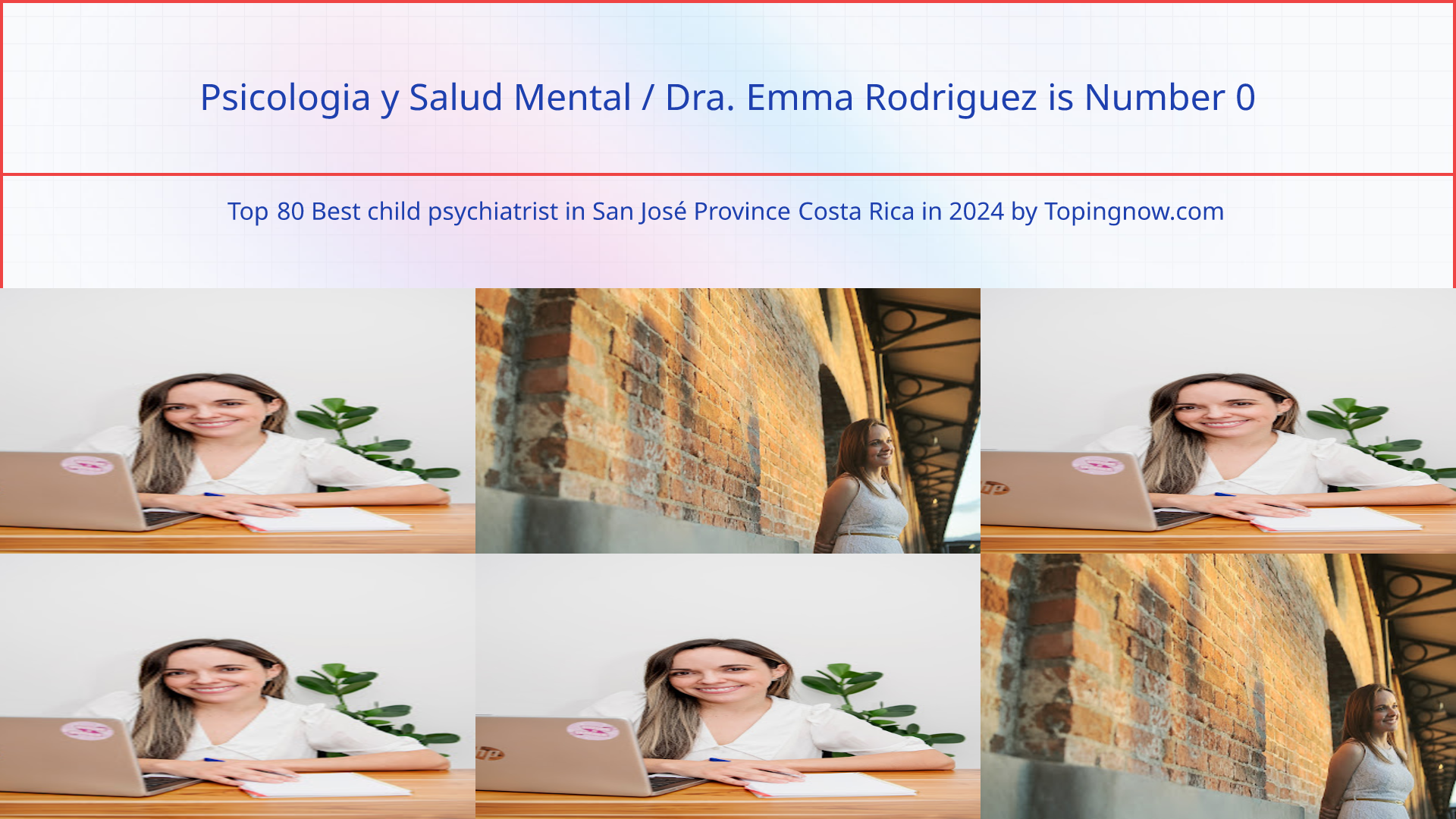 Psicologia y Salud Mental / Dra. Emma Rodriguez: Top 80 Best child psychiatrist in San José Province Costa Rica in 2024