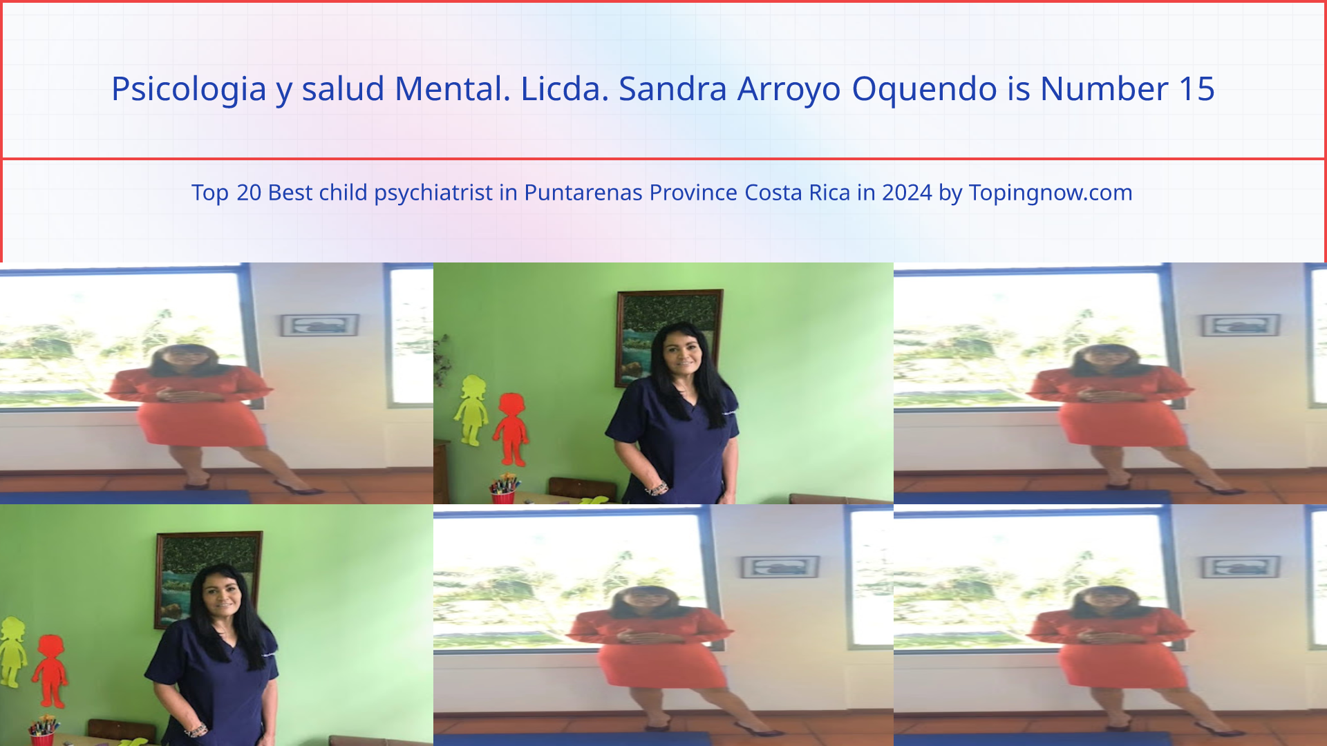 Psicologia y salud Mental. Licda. Sandra Arroyo Oquendo: Top 20 Best child psychiatrist in Puntarenas Province Costa Rica in 2025