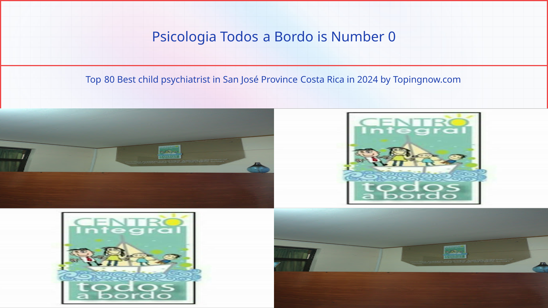 Psicologia Todos a Bordo: Top 80 Best child psychiatrist in San José Province Costa Rica in 2024