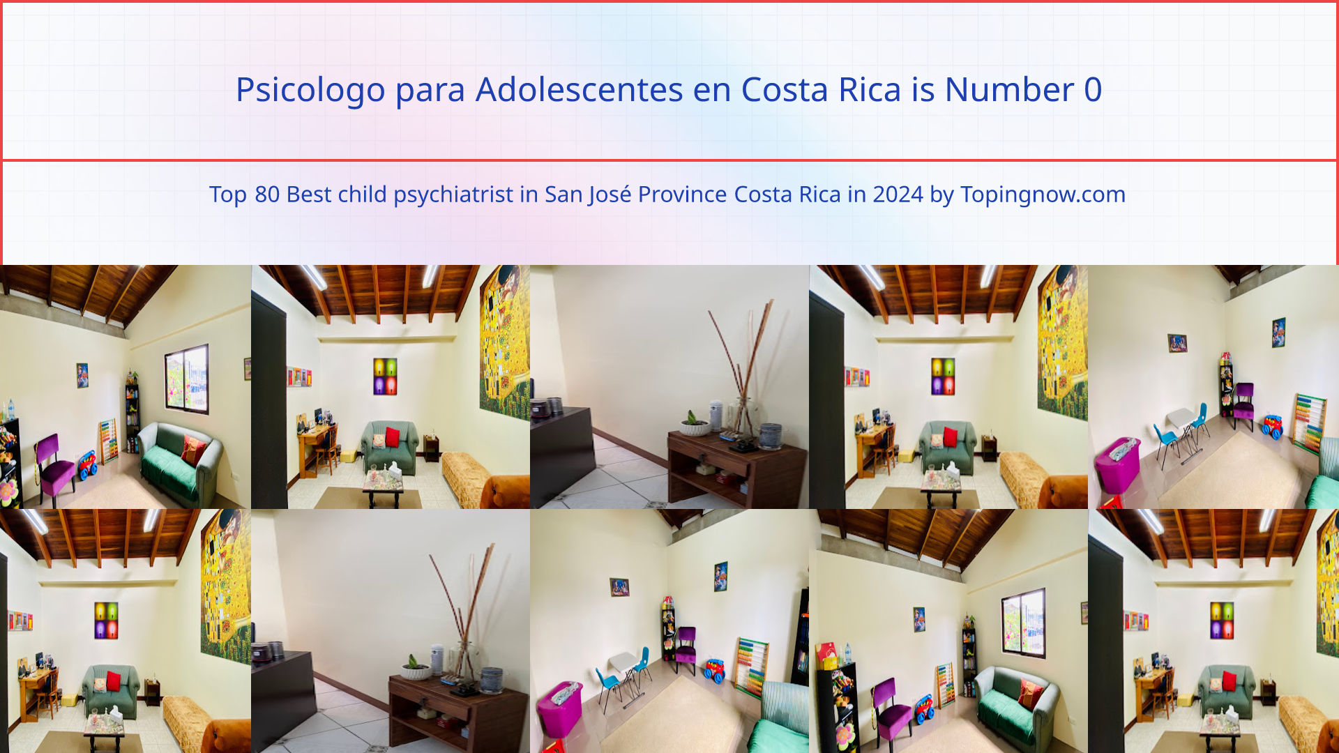 Psicologo para Adolescentes en Costa Rica: Top 80 Best child psychiatrist in San José Province Costa Rica in 2024