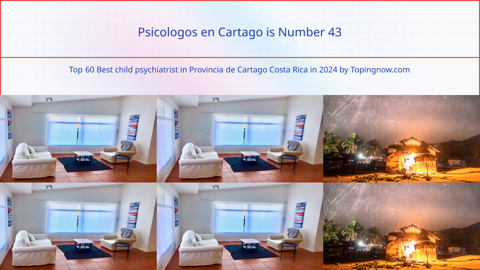 Psicologos en Cartago: Top 60 Best child psychiatrist in Provincia de Cartago Costa Rica in 2024