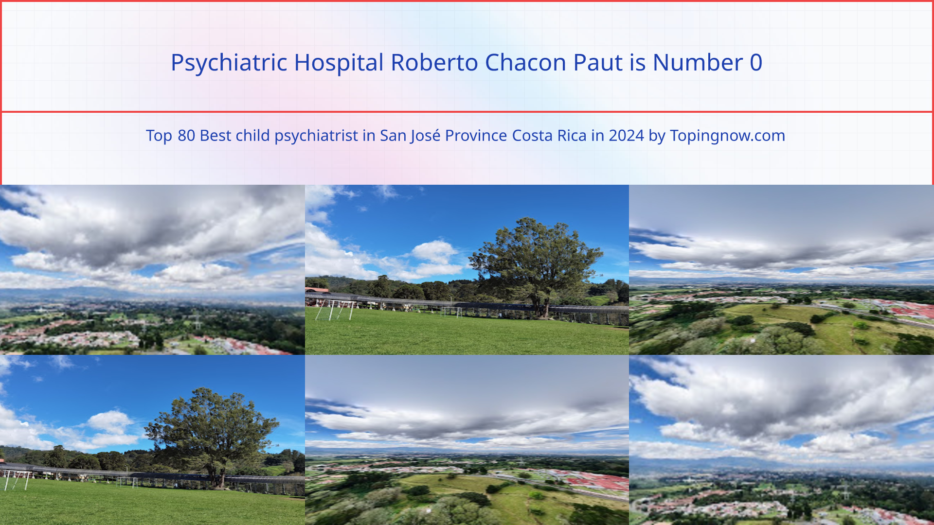 Psychiatric Hospital Roberto Chacon Paut: Top 80 Best child psychiatrist in San José Province Costa Rica in 2025