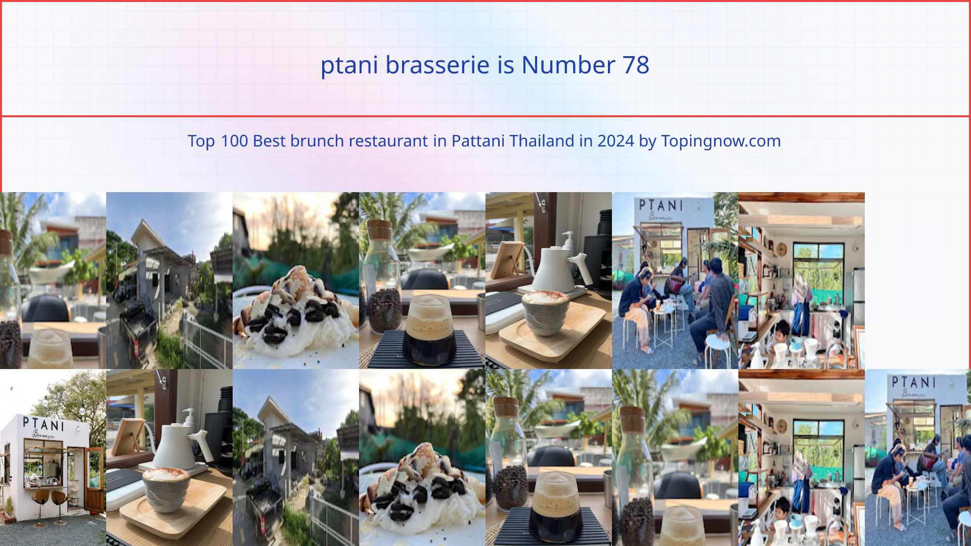 ptani brasserie: Top 100 Best brunch restaurant in Pattani Thailand in 2024