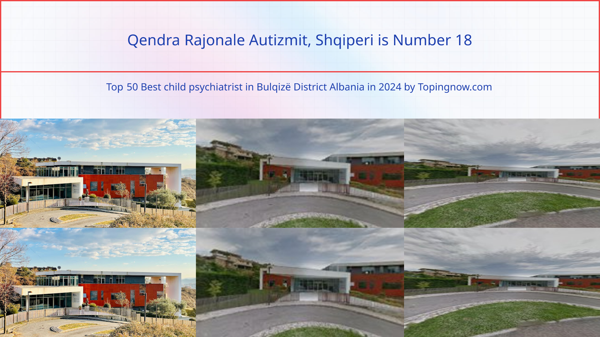 Qendra Rajonale Autizmit, Shqiperi: Top 50 Best child psychiatrist in Bulqizë District Albania in 2024