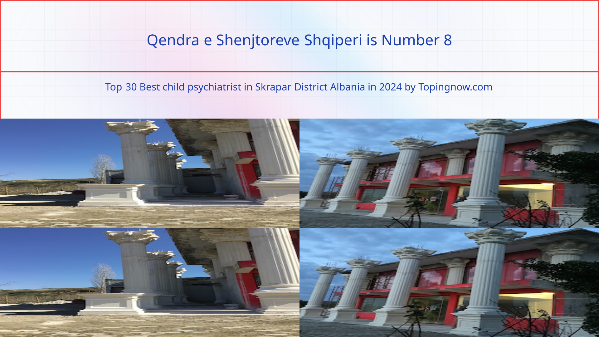 Qendra e Shenjtoreve Shqiperi: Top 30 Best child psychiatrist in Skrapar District Albania in 2024