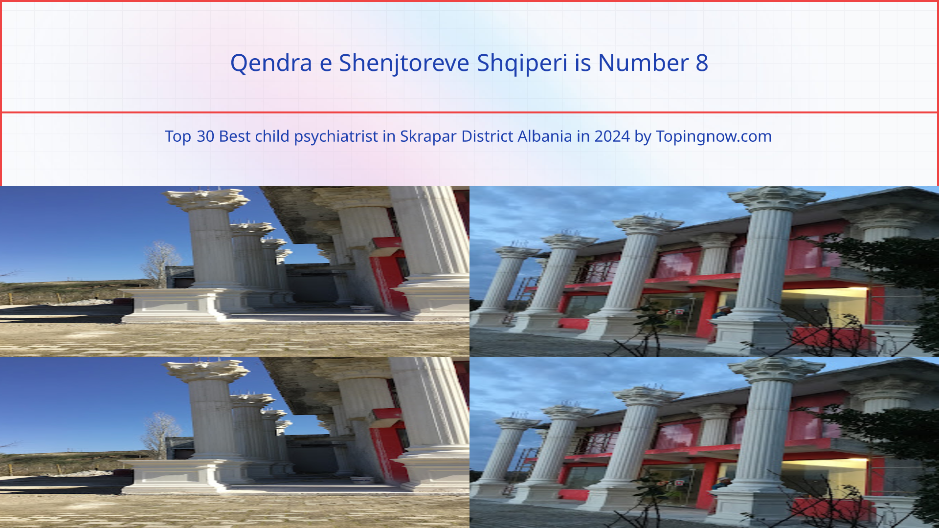 Qendra e Shenjtoreve Shqiperi: Top 30 Best child psychiatrist in Skrapar District Albania in 2025