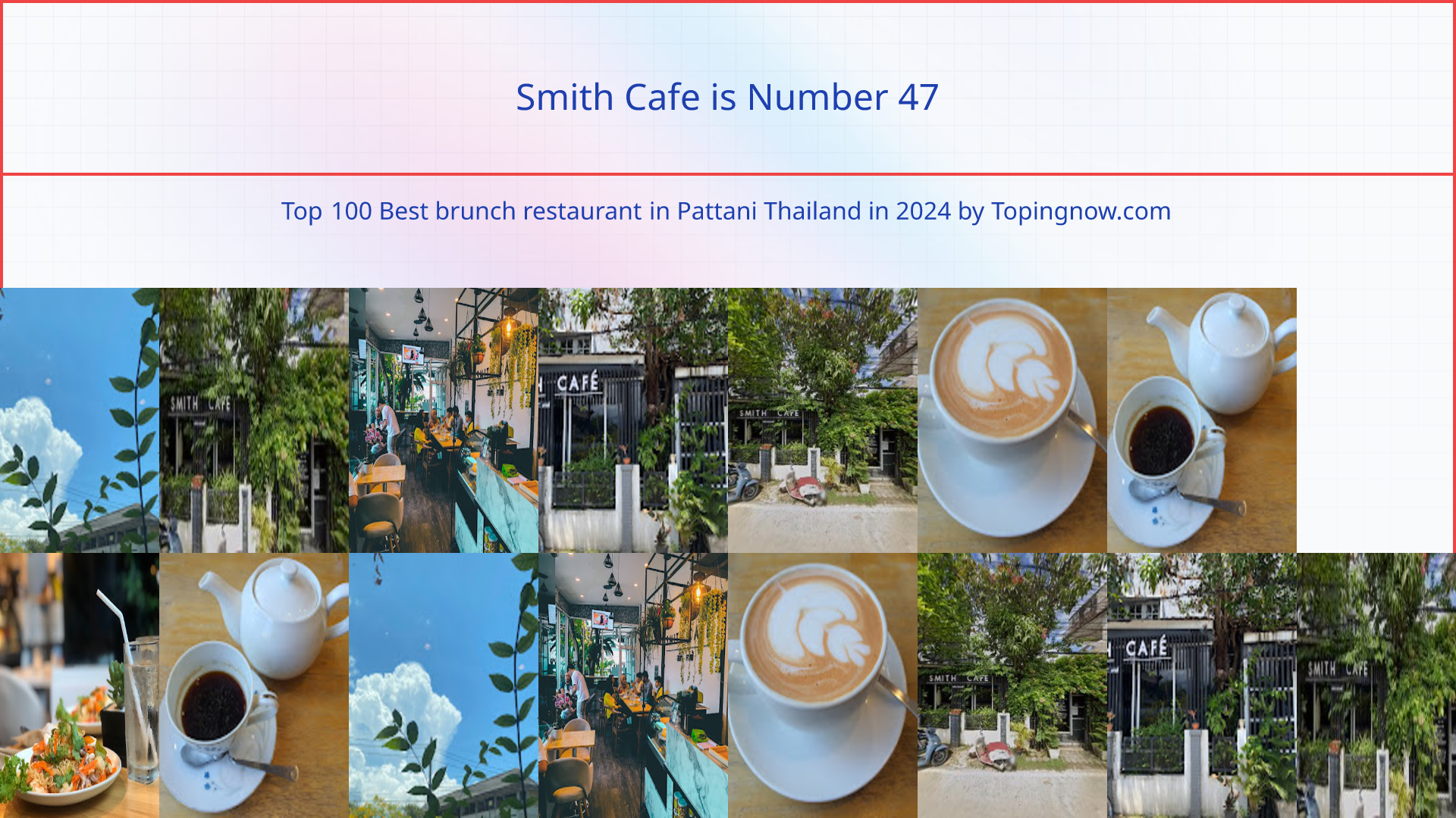 Smith Cafe: Top 100 Best brunch restaurant in Pattani Thailand in 2024