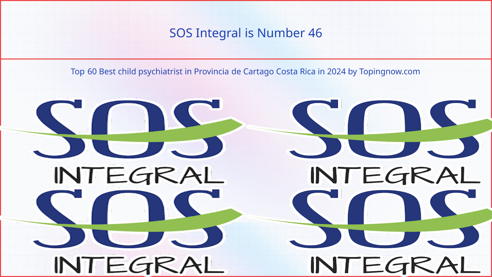 SOS Integral: Top 60 Best child psychiatrist in Provincia de Cartago Costa Rica in 2024