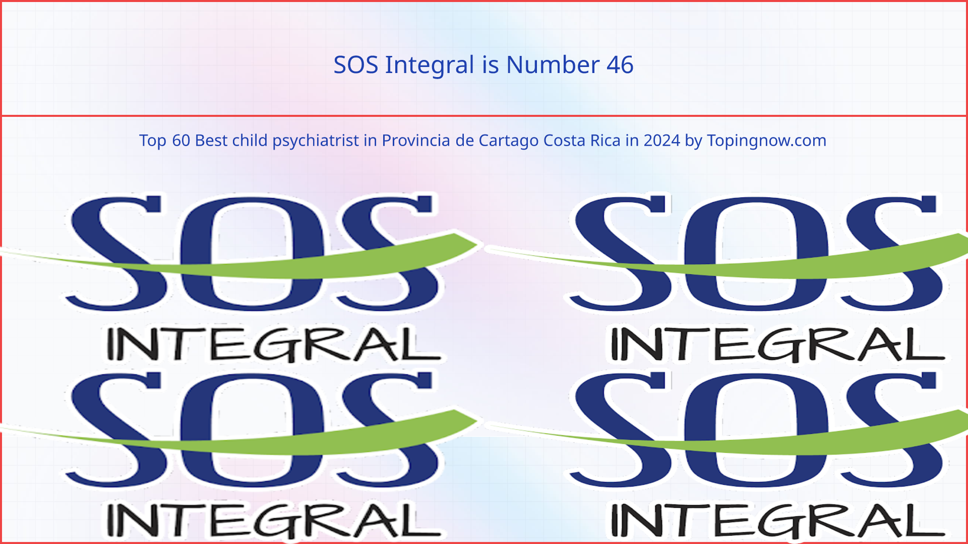 SOS Integral: Top 60 Best child psychiatrist in Provincia de Cartago Costa Rica in 2025