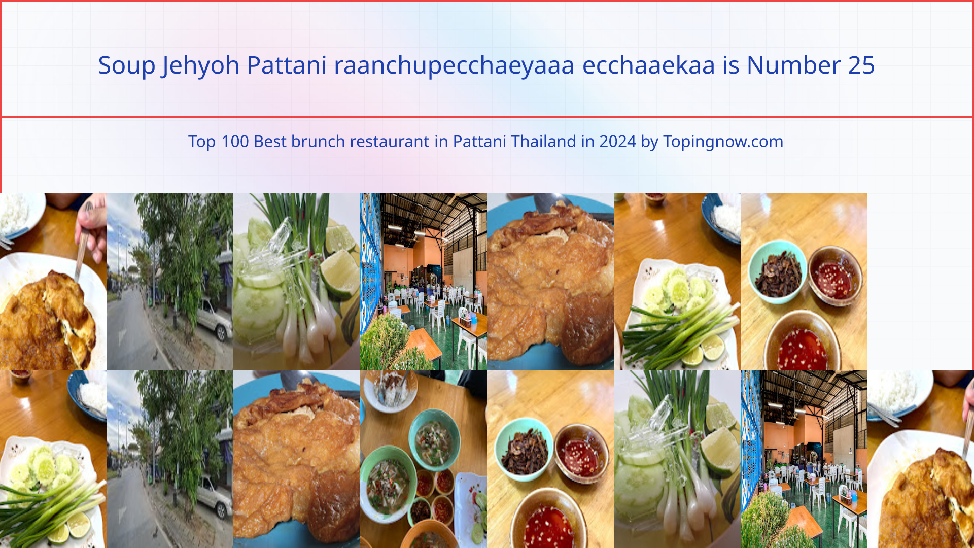 Soup Jehyoh Pattani raanchupecchaeyaaa ecchaaekaa: Top 100 Best brunch restaurant in Pattani Thailand in 2024