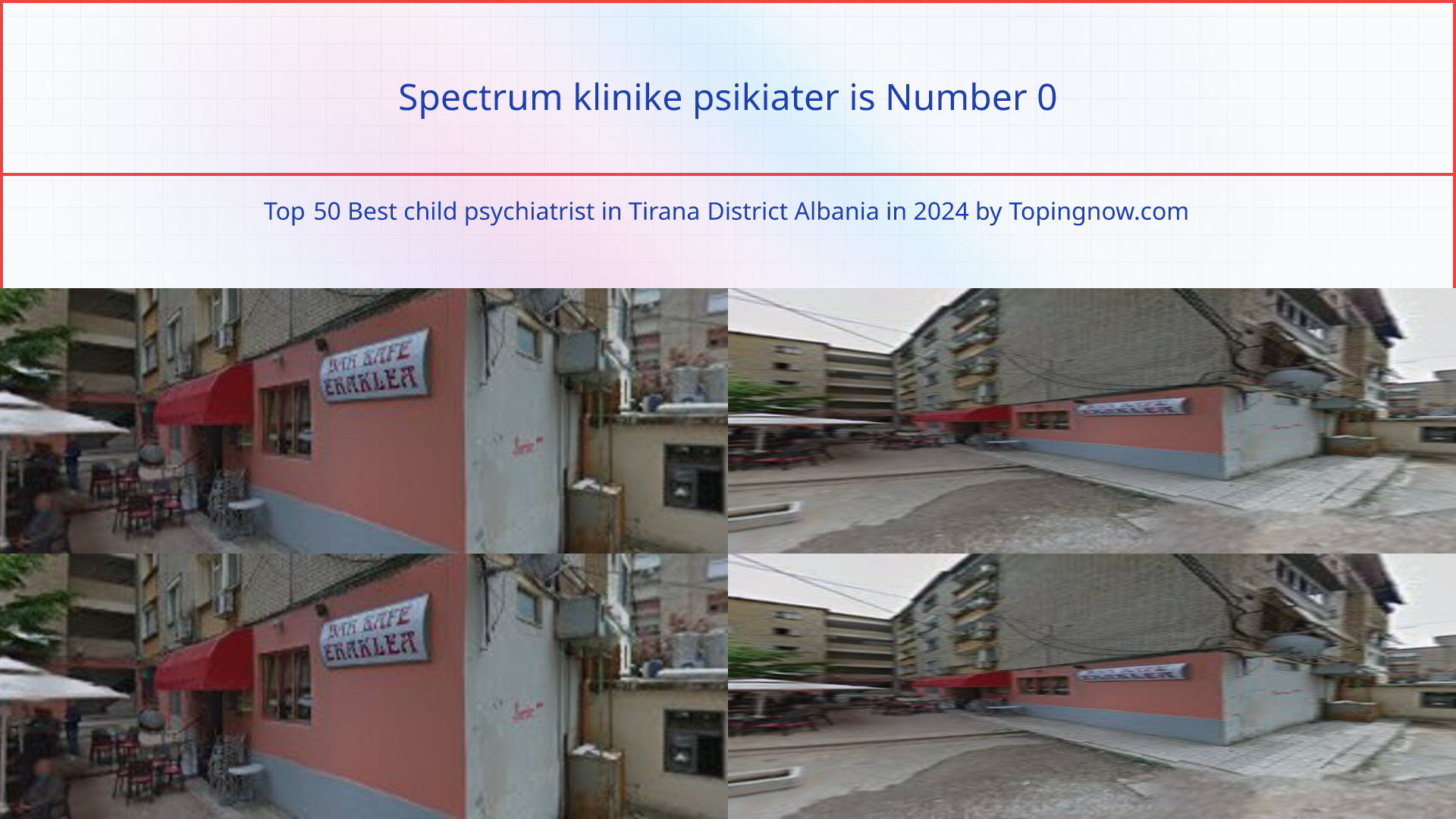 Spectrum klinike psikiater: Top 50 Best child psychiatrist in Tirana District Albania in 2024