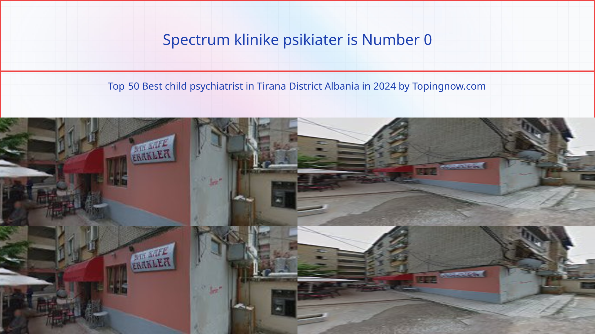 Spectrum klinike psikiater: Top 50 Best child psychiatrist in Tirana District Albania in 2025