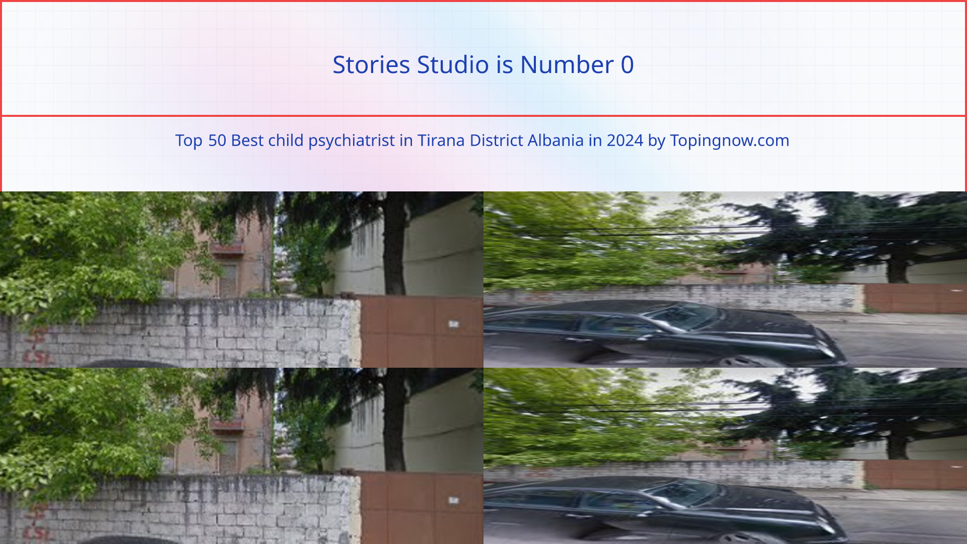 Stories Studio: Top 50 Best child psychiatrist in Tirana District Albania in 2024