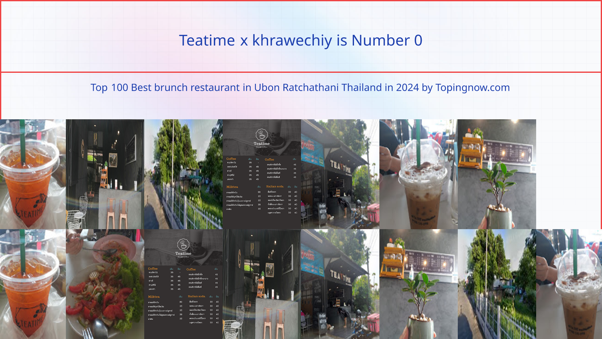 Teatime  x  khrawechiy: Top 100 Best brunch restaurant in Ubon Ratchathani Thailand in 2024