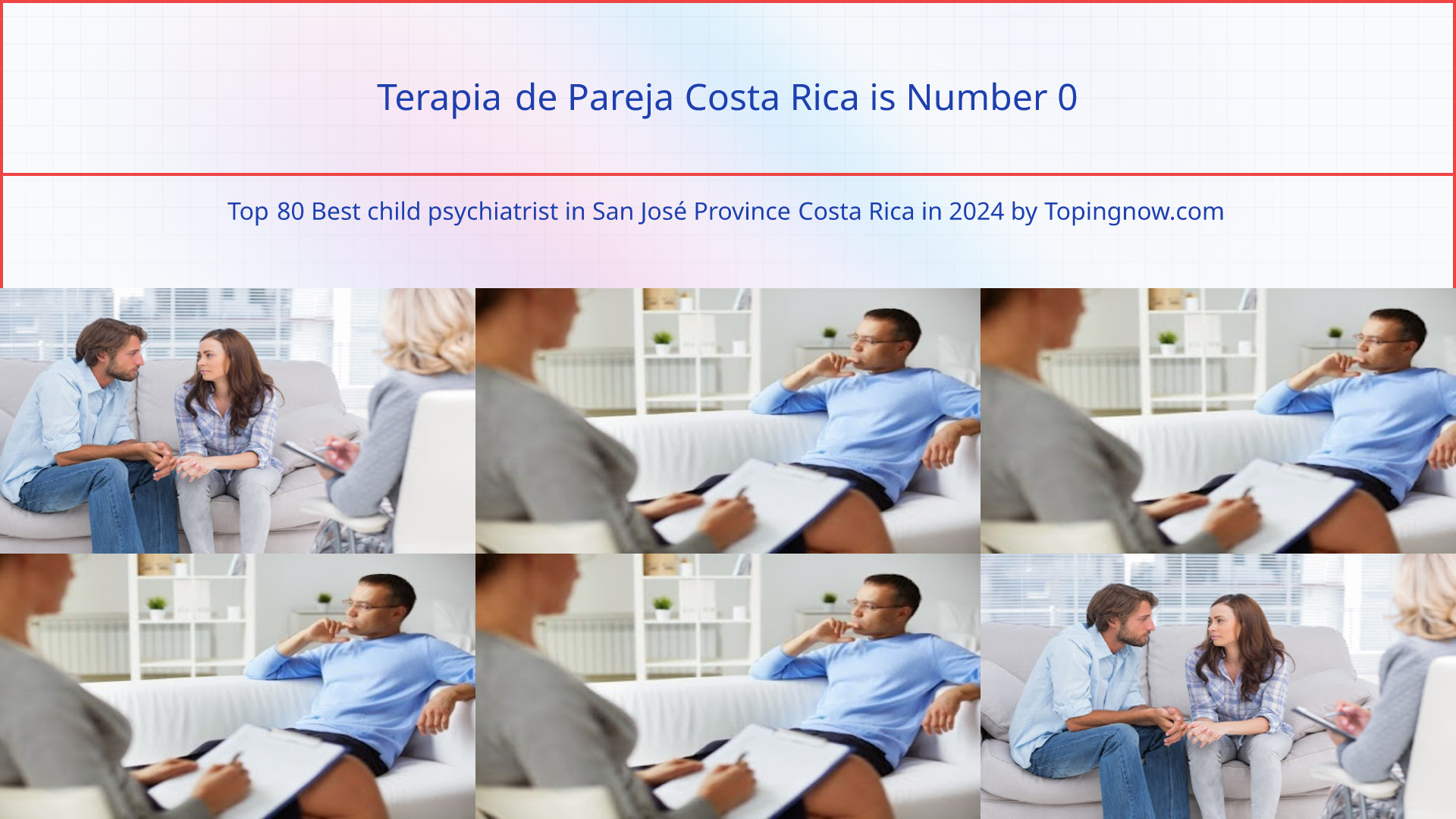 Terapia de Pareja Costa Rica: Top 80 Best child psychiatrist in San José Province Costa Rica in 2025