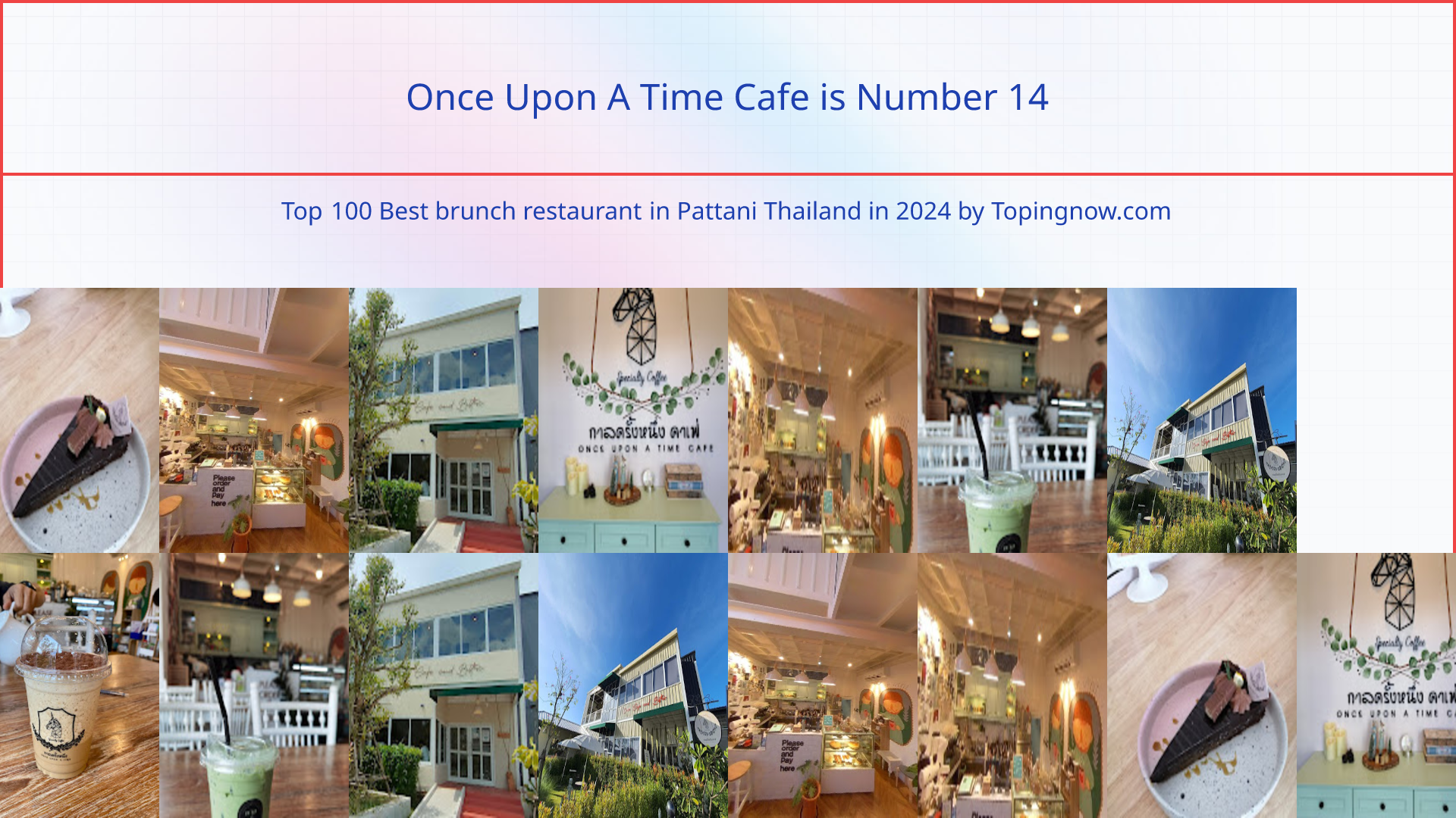 Once Upon A Time Cafe: Top 100 Best brunch restaurant in Pattani Thailand in 2024