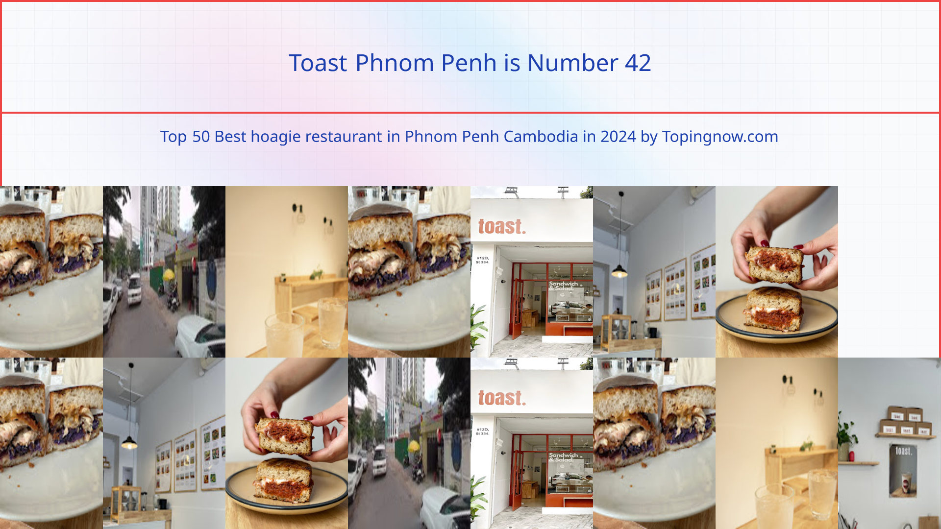 Toast Phnom Penh: Top 50 Best hoagie restaurant in Phnom Penh Cambodia in 2024