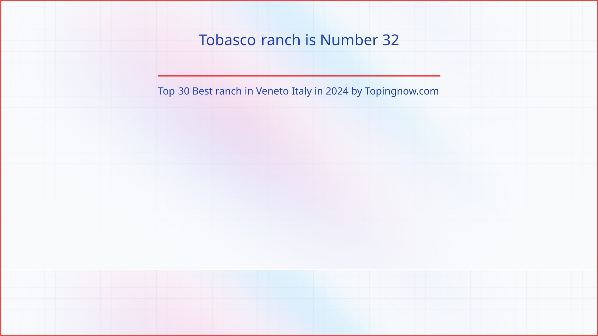 Tobasco ranch: Top 30 Best ranch in Veneto Italy in 2024