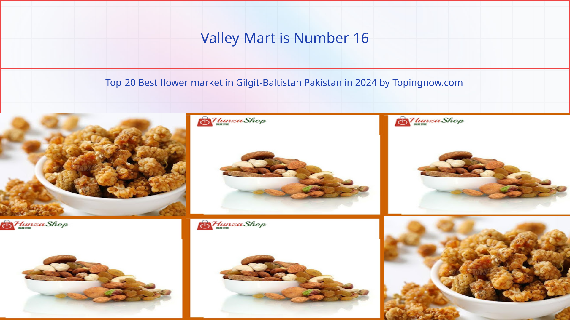 Valley Mart: Top 20 Best flower market in Gilgit-Baltistan Pakistan in 2024