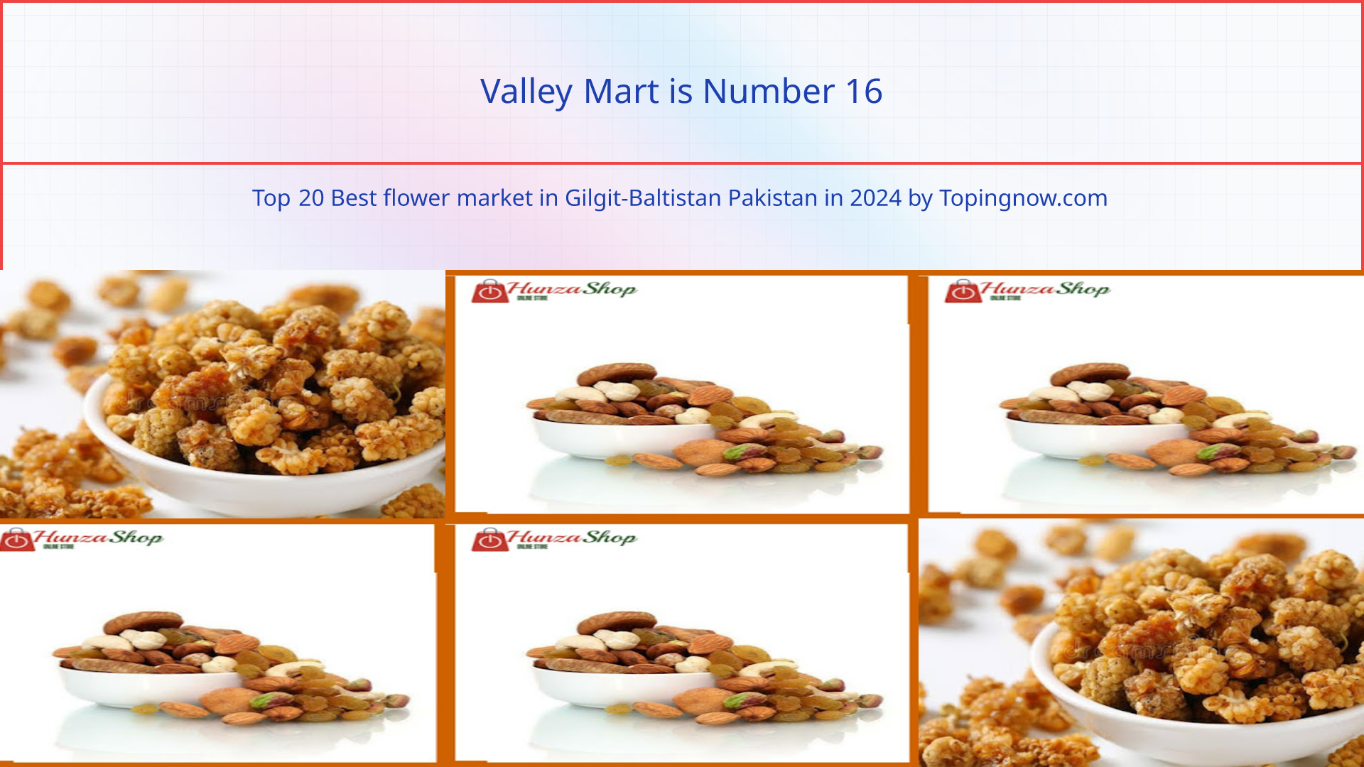 Valley Mart: Top 20 Best flower market in Gilgit-Baltistan Pakistan in 2025